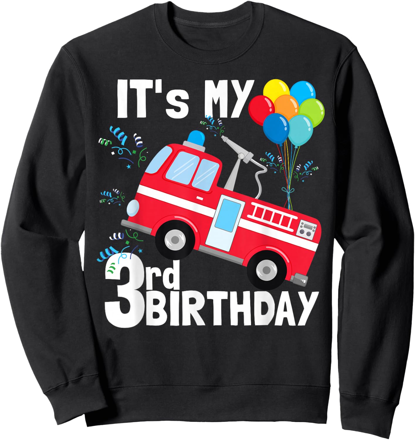 It's My 3rd Birthday Fire Truck 3 Birthday Boy Gift Sweatshirt - Sweatshirt | Black