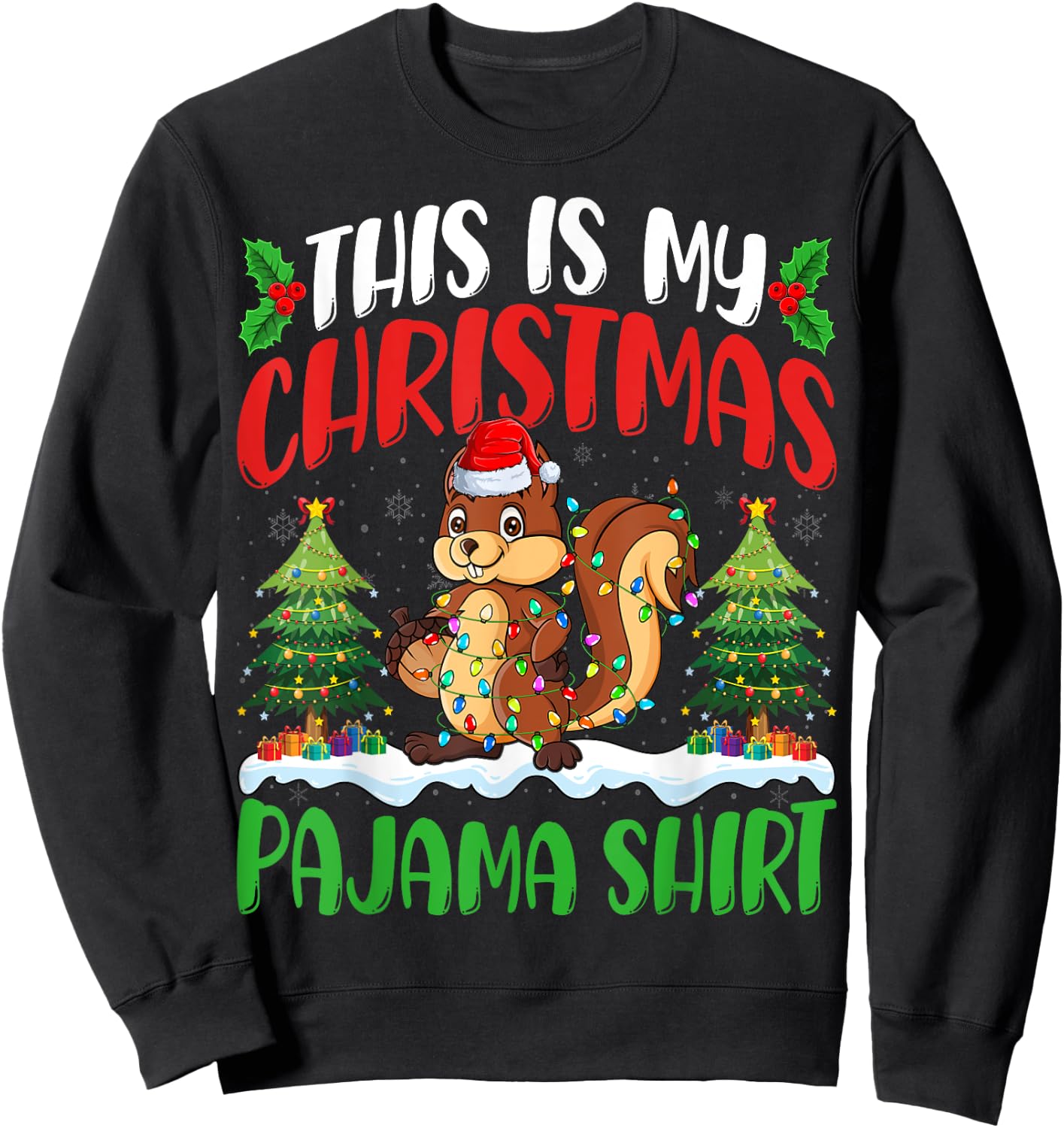 Squirrel Christmas Pajama Shirt Squirrel Xmas Lights Tree Sweatshirt - Sweatshirt | Black