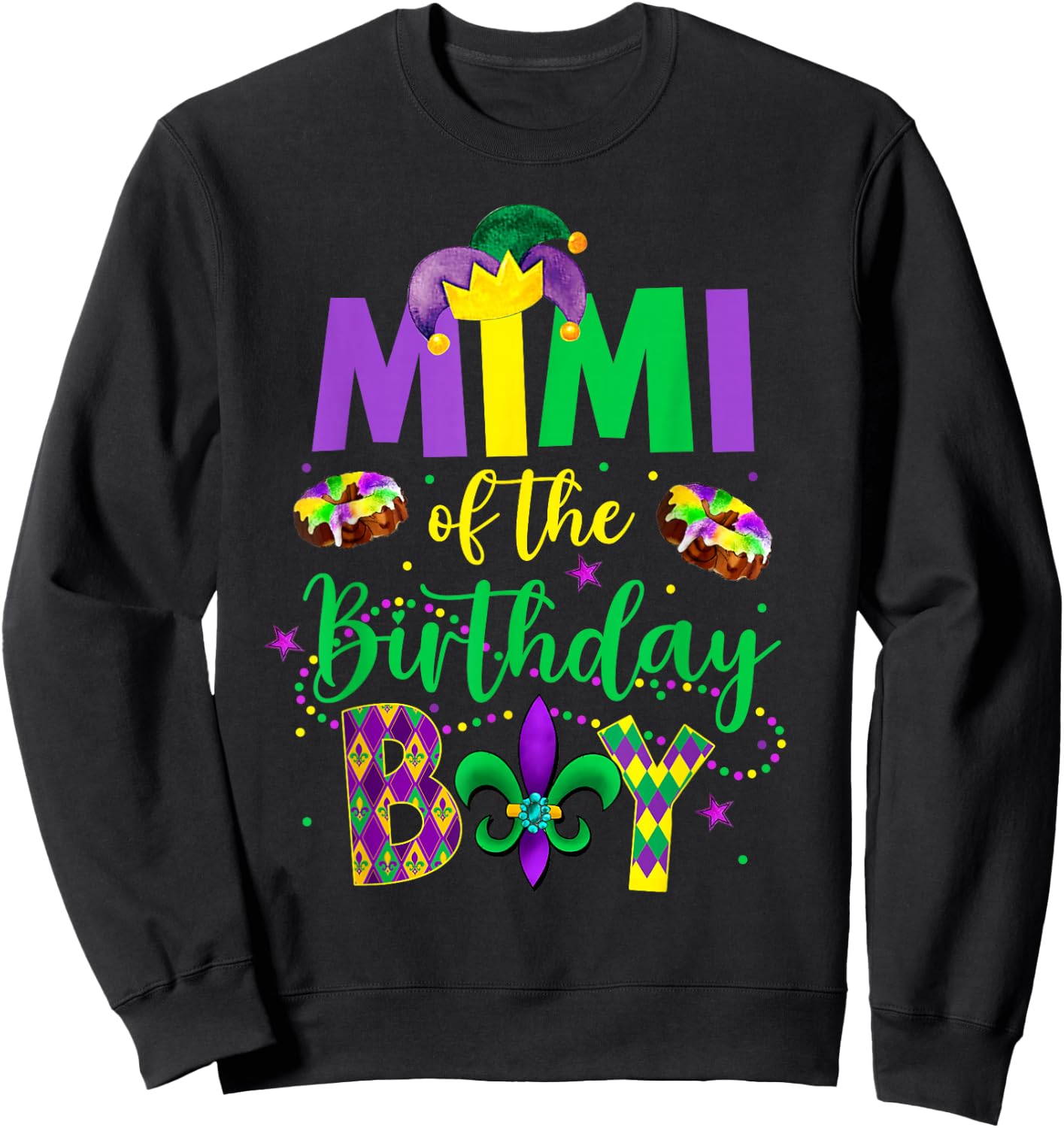 Mimi of the Birthday Boy Shirt Mardi Gras Gigi Maw Maw Sweatshirt - Sweatshirt | Black