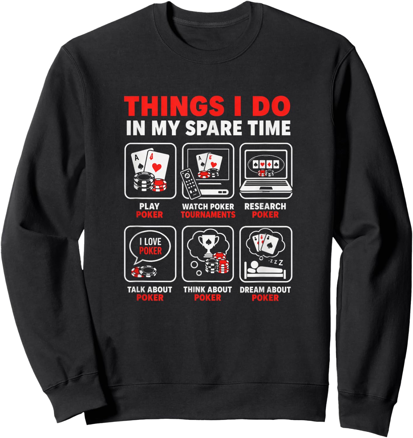 Things I Do in My Spare Time Poker Funny Sweatshirt - Sweatshirt | Black