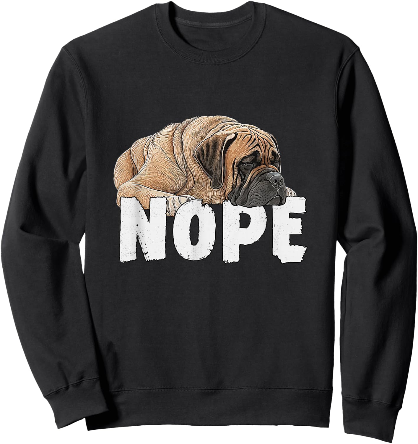 English Mastiff Nope Funny Lazy Pet Dog Cute Men Women Kids Sweatshirt - Sweatshirt | Black