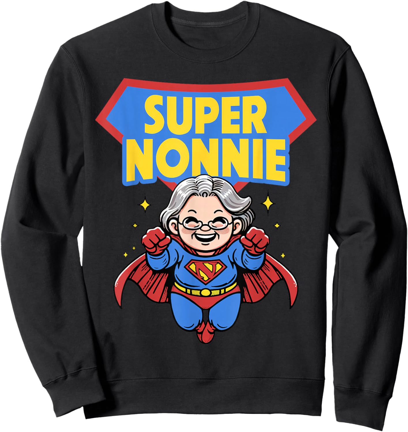 Mother’s Day Best Grandma Ever Nana Mimi Gigi Super A Nonnie Sweatshirt - Sweatshirt | Black