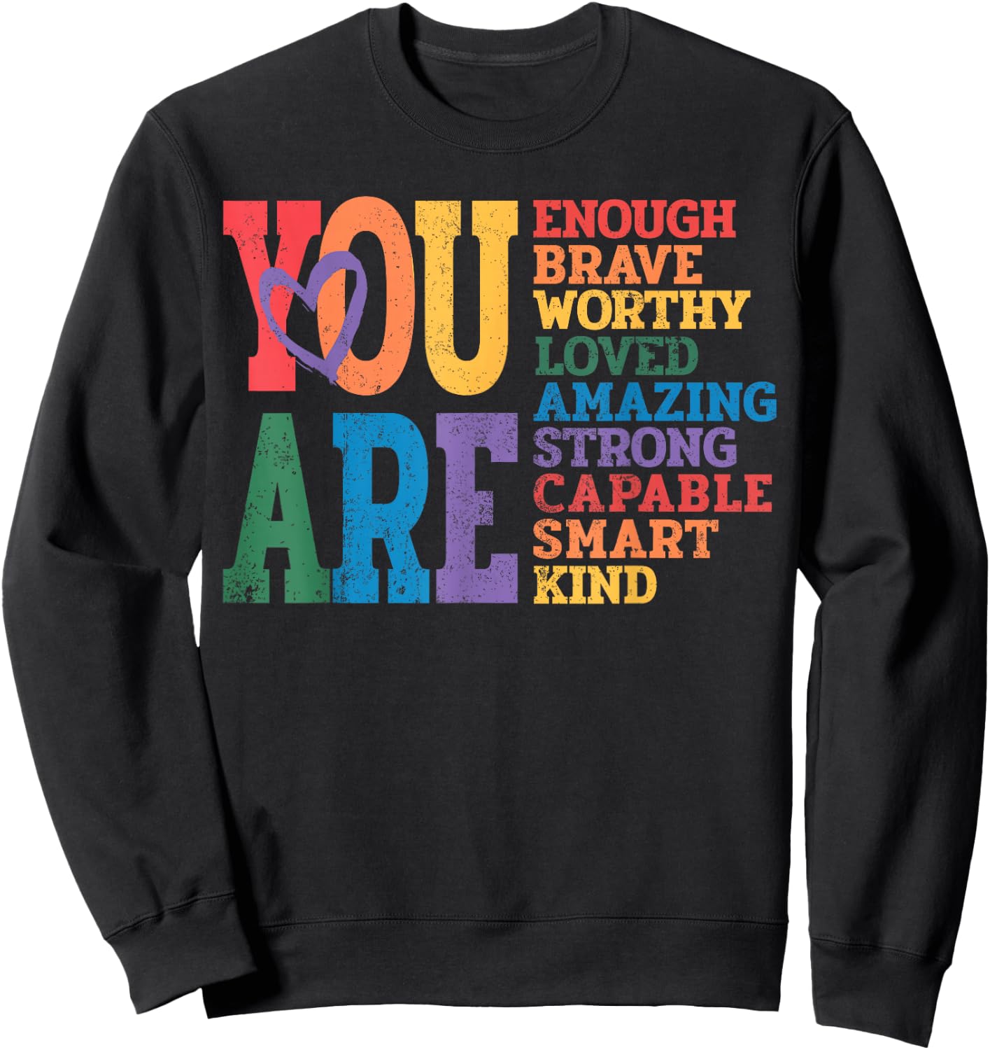 You are Enough Brave Worthy Lesbian Gay Rainbow LGBTQ Pride Sweatshirt - Sweatshirt | Black