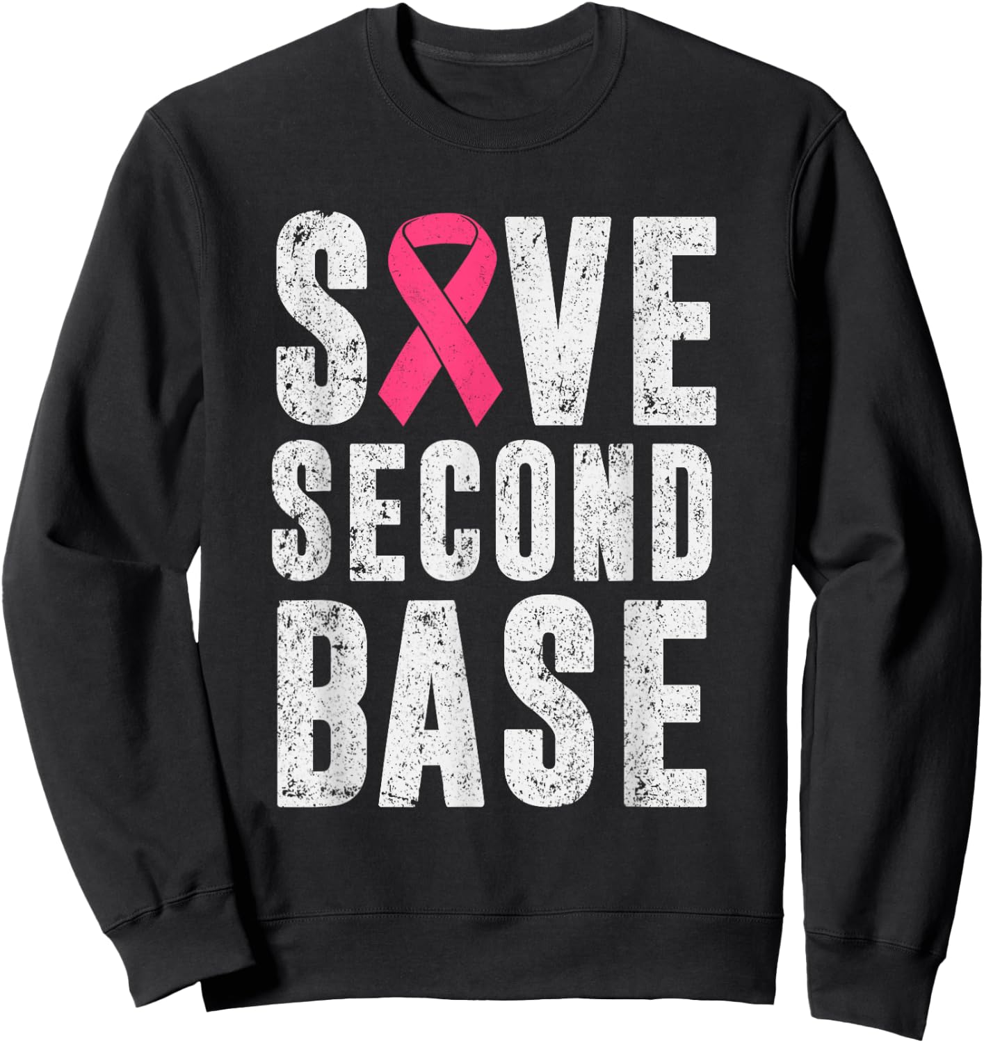 Funny Breast Cancer Awareness Month Save Second 2nd Base Sweatshirt - Sweatshirt | Black
