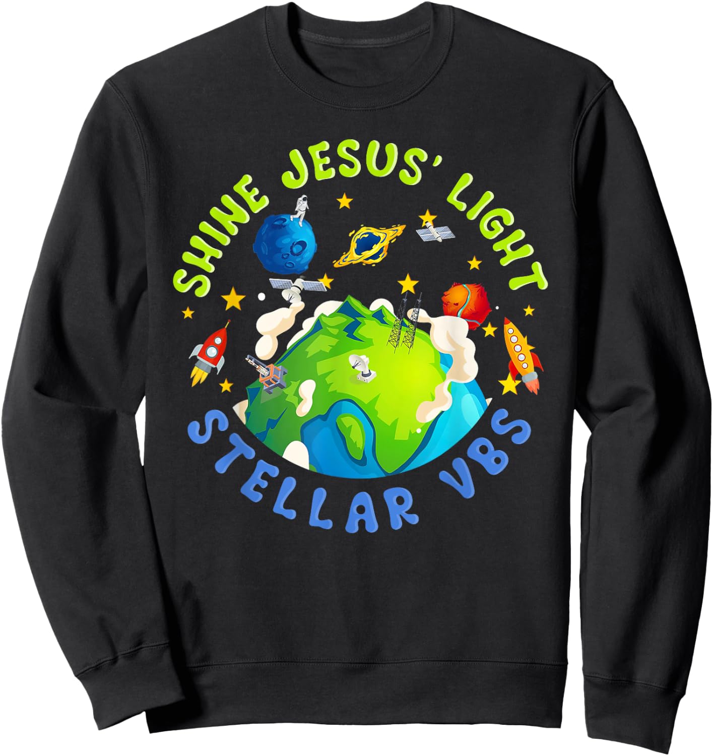 Shine Jesus Light Stellar VBS 2023 Astronaut Space Vacation Sweatshirt - Sweatshirt | Black
