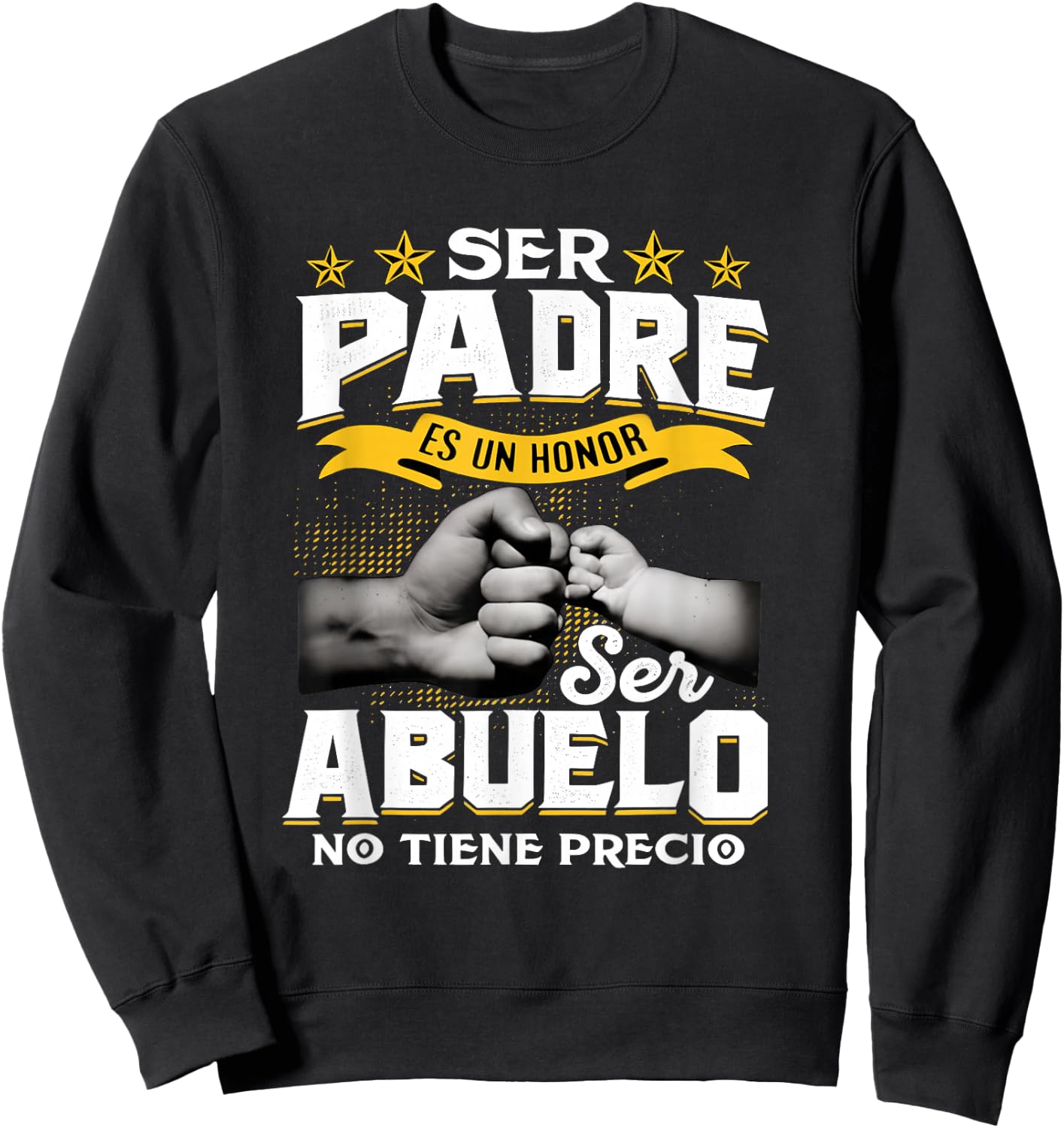 Ser Papa ES Un Honor Ser Abuelo No Tiene Precio Father's Day Sweatshirt - Sweatshirt | Black