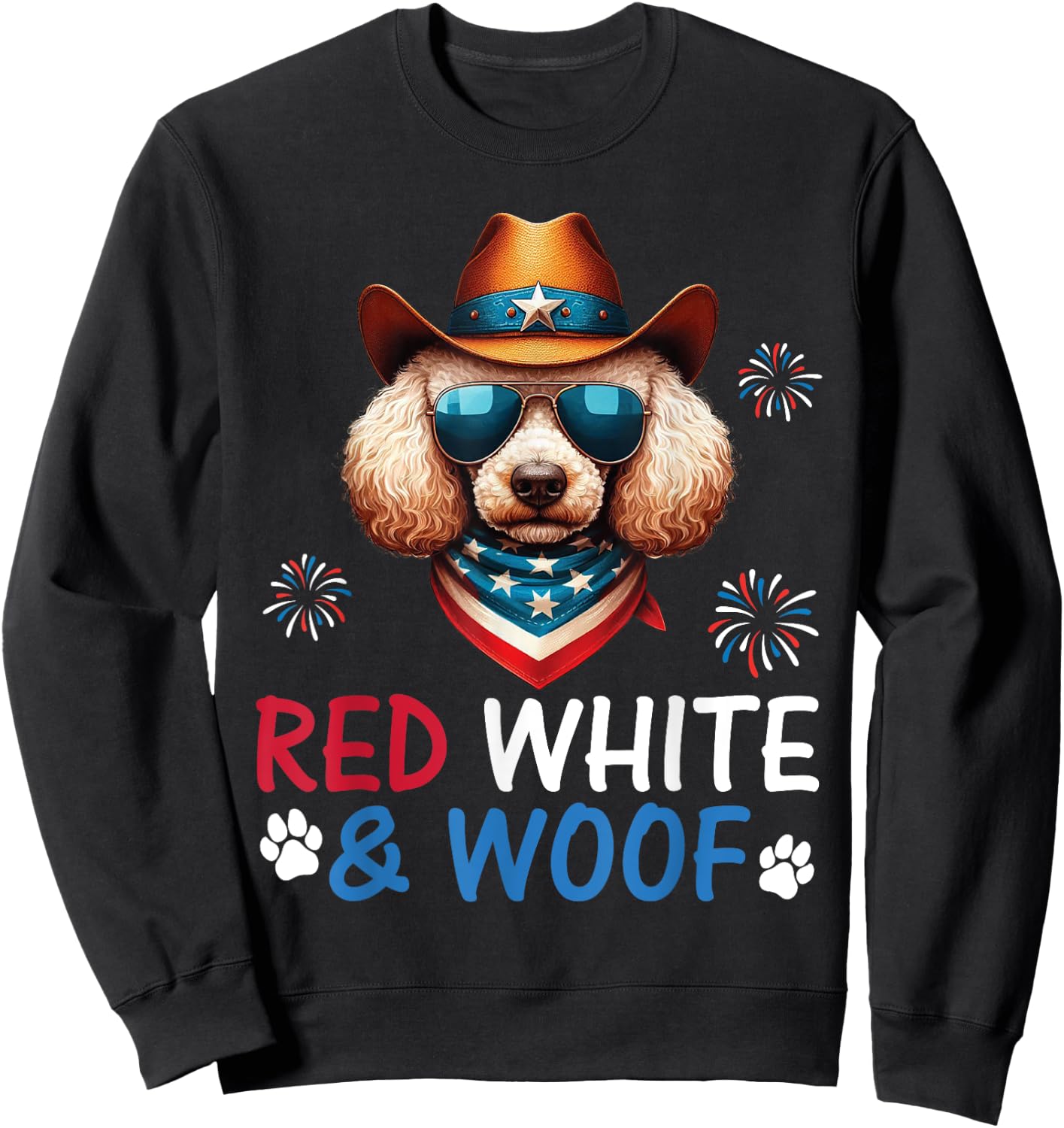 Poodle Cowboy Costume Fireworks Independence Red White Woof Sweatshirt - Sweatshirt | Black