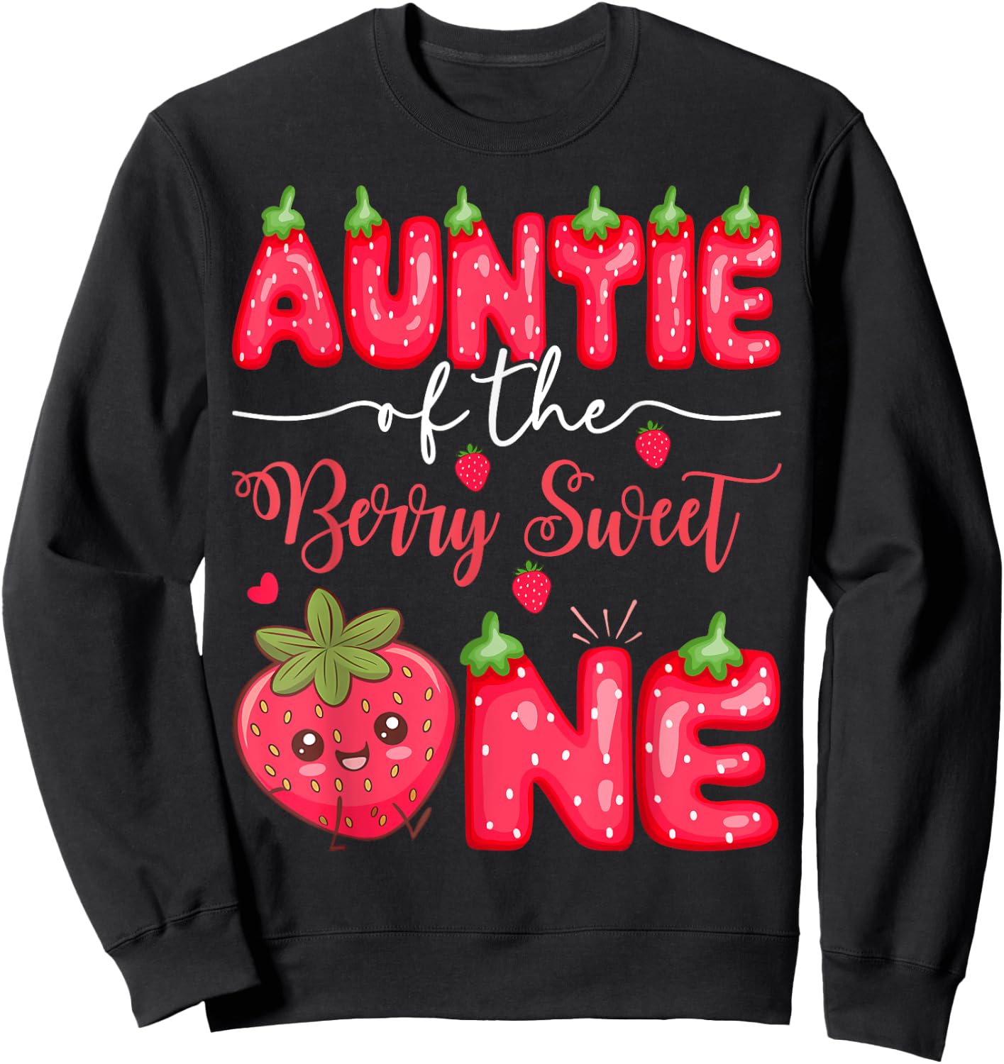 Auntie Of The Berry Sweet One Strawberry Girl 1St Birthday Sweatshirt - Sweatshirt | Black