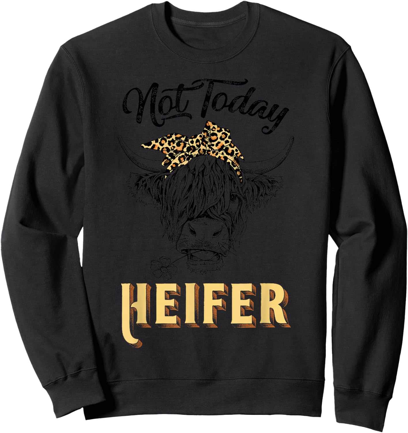 Not Today Heifer Vintage Cow Leopard Bandana Western Cowgirl Sweatshirt - Sweatshirt | Black