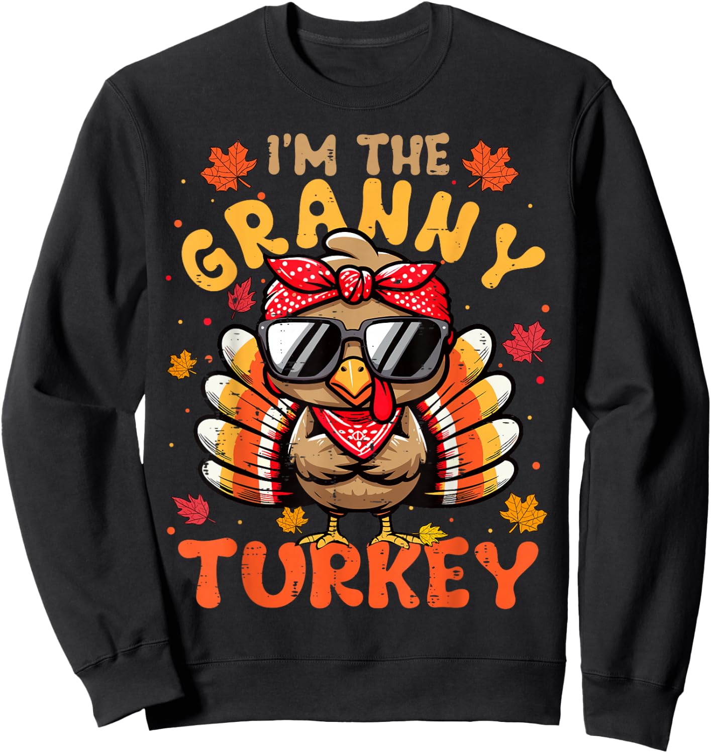 I'm the Granny Turkey Matching 2024 Family Thanksgiving Sweatshirt - Sweatshirt | Black