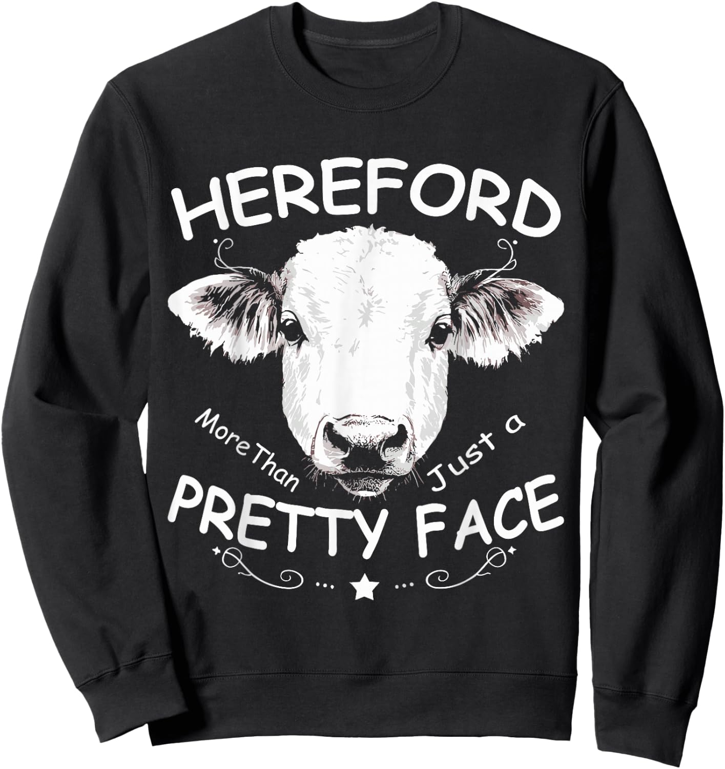 Funny Hereford Cow Farmer Hereford Rencher Cattle Bull Beef Sweatshirt - Sweatshirt | Black