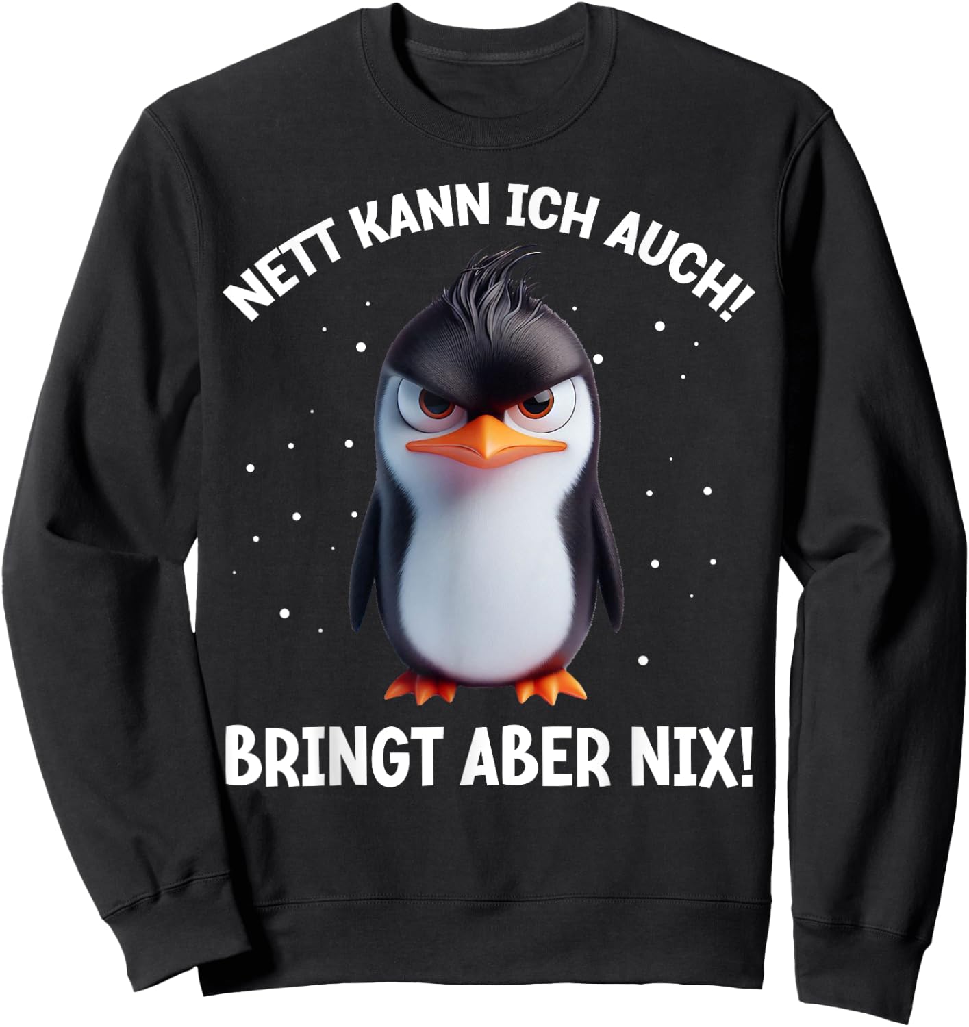 with German Text "Nett kann ich auch!" [German Language], black Sweatshirt - Sweatshirt | Black
