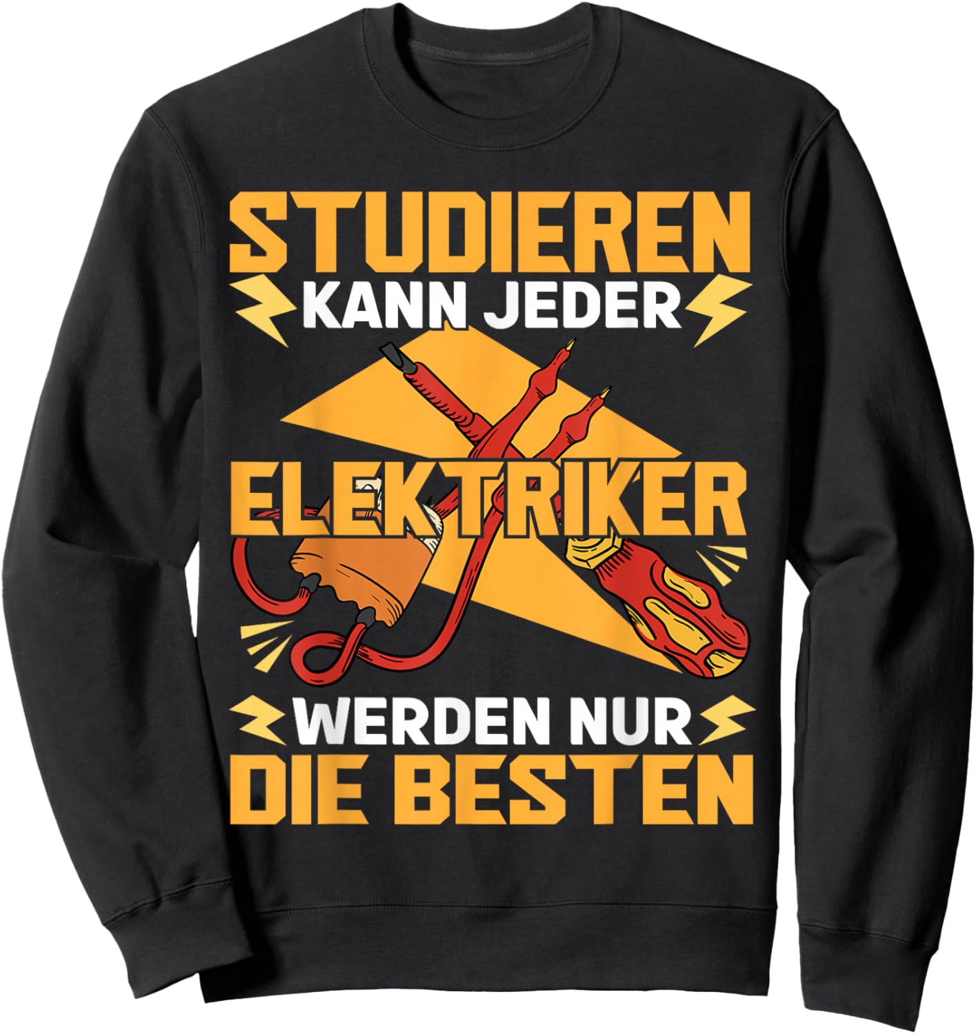 Electrician Electricians Study Can Any , black Sweatshirt - Sweatshirt | Black