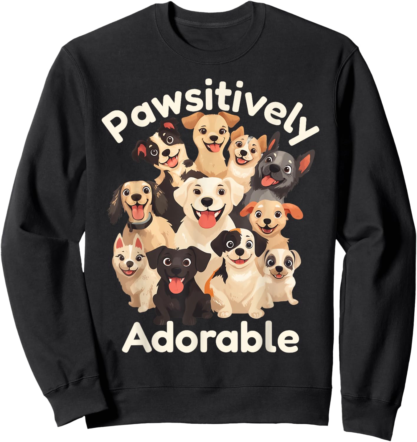 Pawsitively Adorable Cute Dog Lover Puppy Dog Mum or Dad Sweatshirt - Sweatshirt | Black