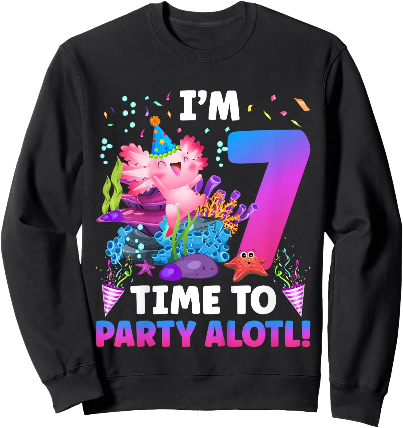 Kids 7th Axolotl Birthday Seven Year Old Axolotl Birthday Party Sweatshirt - Sweatshirt | Black
