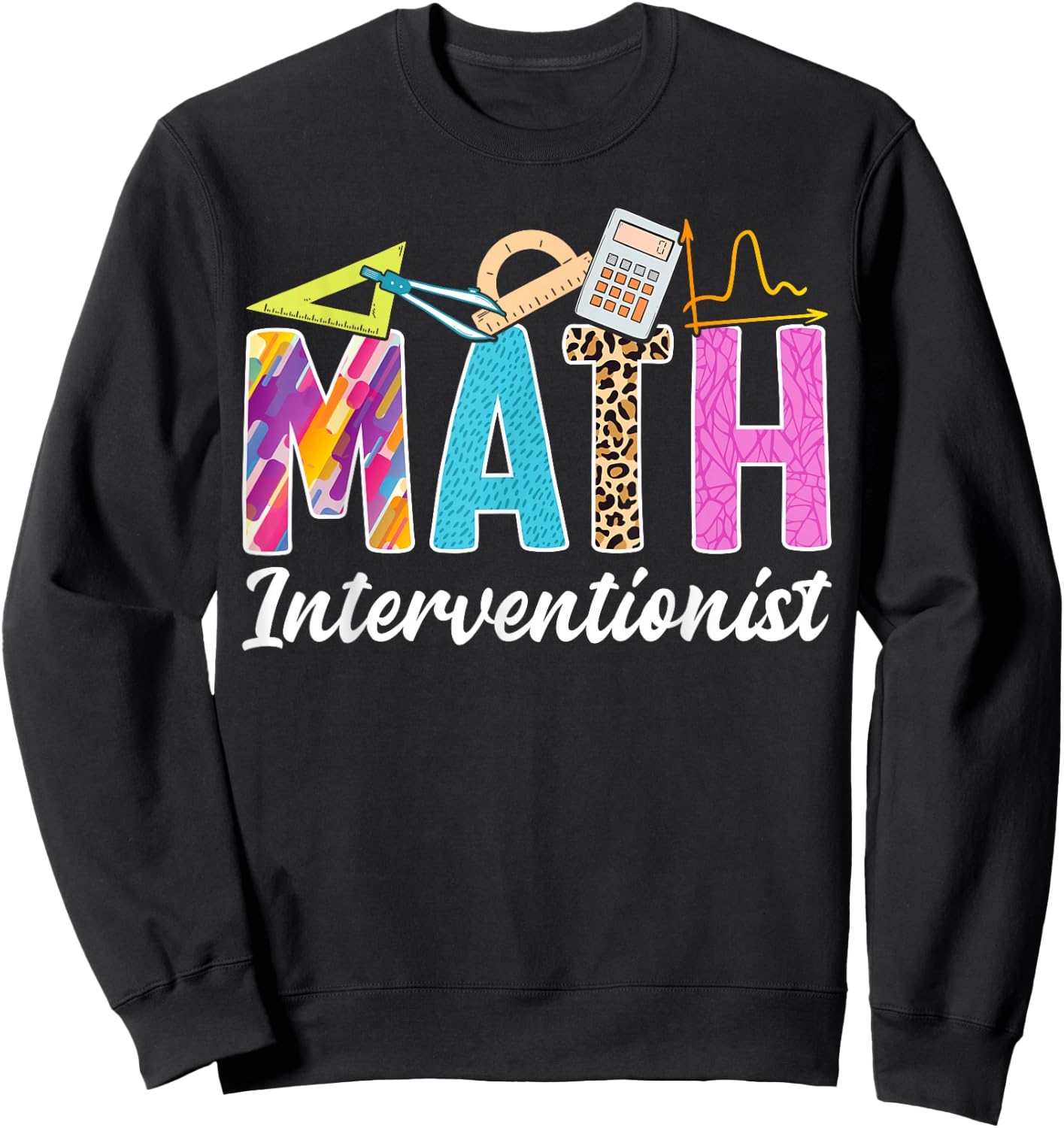 Math Interventionist Teacher Appreciation Leopard Men Women Sweatshirt - Sweatshirt | Black