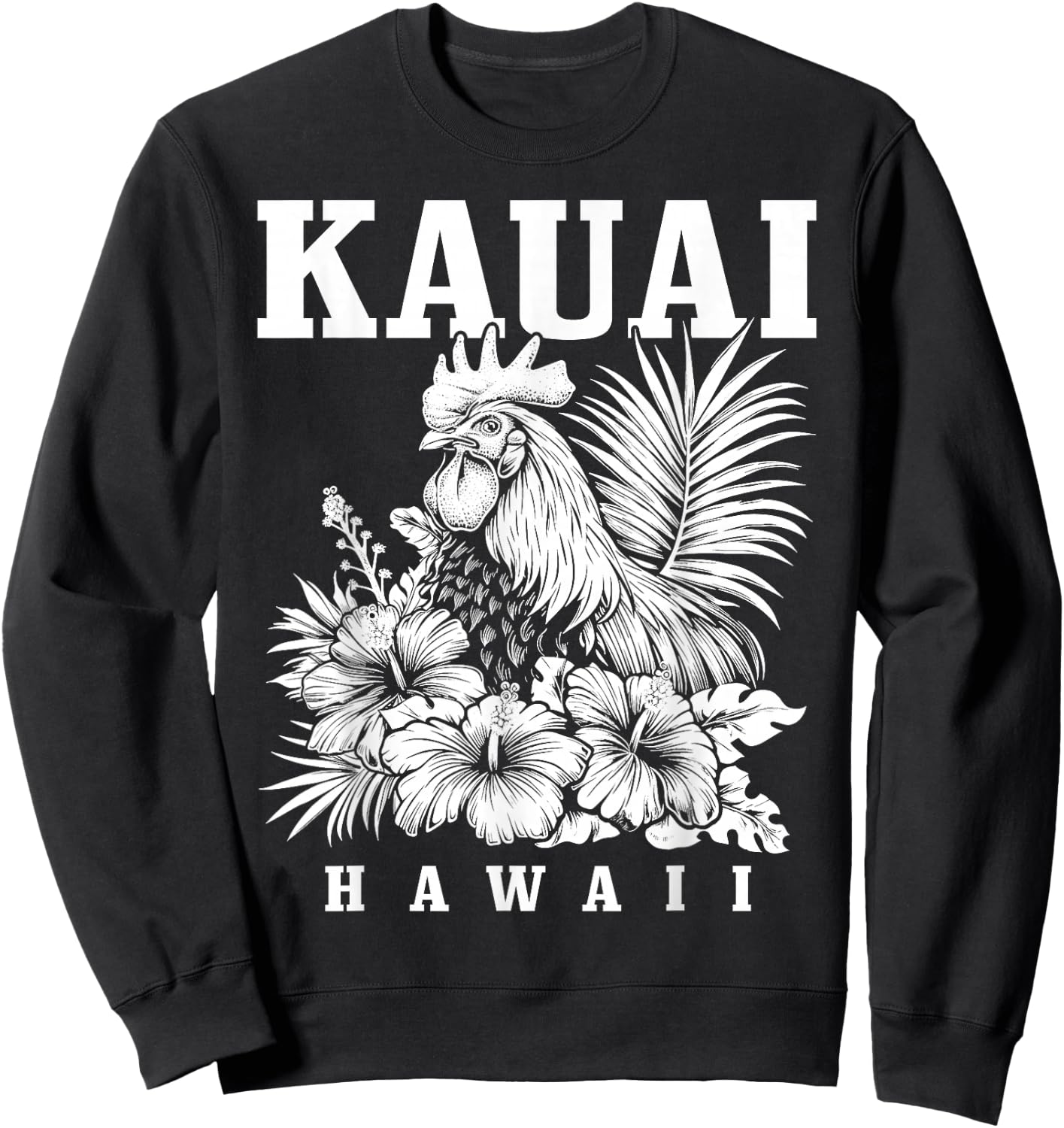 Kauai Hawaii Chicken Hawaiian Hibiscus Flowers Vintage Sweatshirt - Sweatshirt | Black