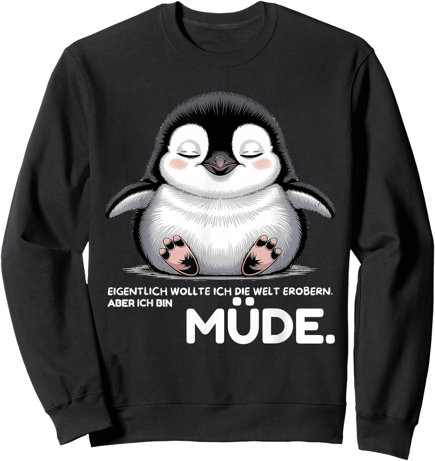 eigentlich wollte ich die Welt erobern Aber ich Bin müde Sweatshirt - Sweatshirt | Black