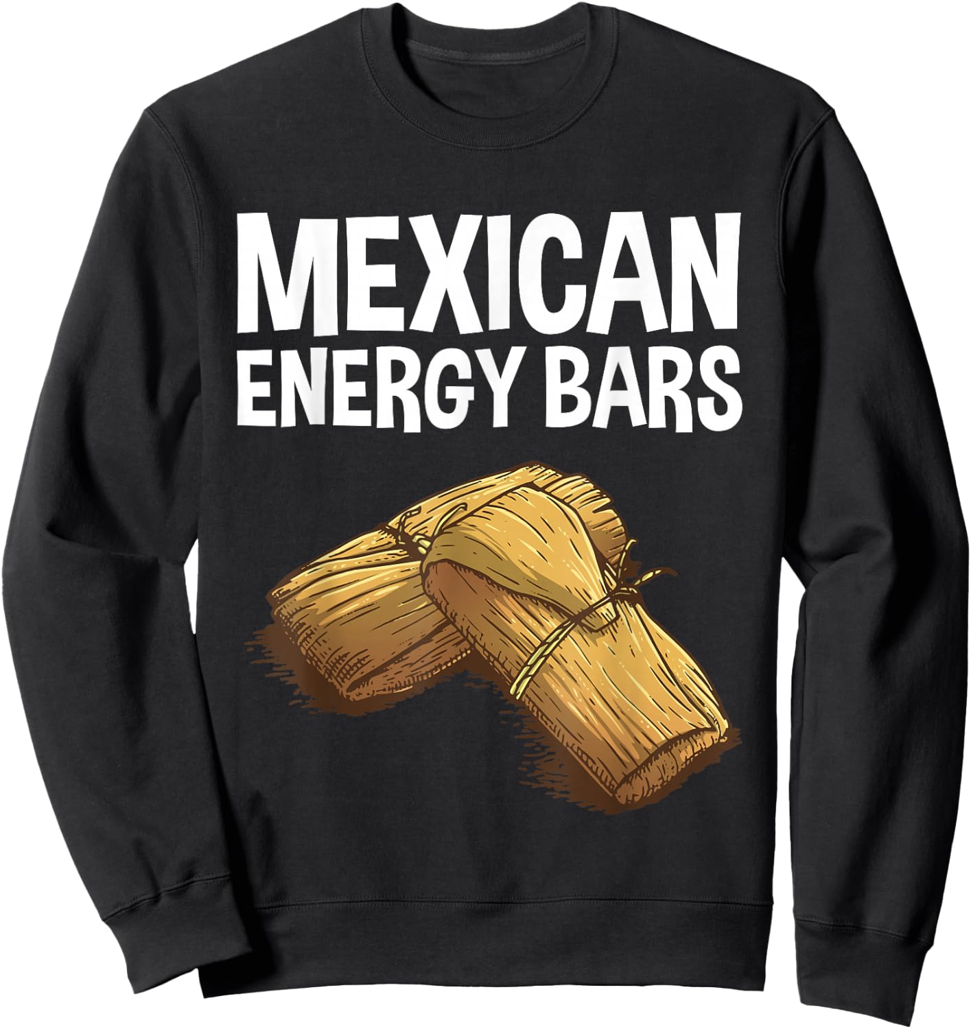 Cool Tamale Women Masa Corn Flour Fiesta Energy Bar Sweatshirt - Sweatshirt | Black