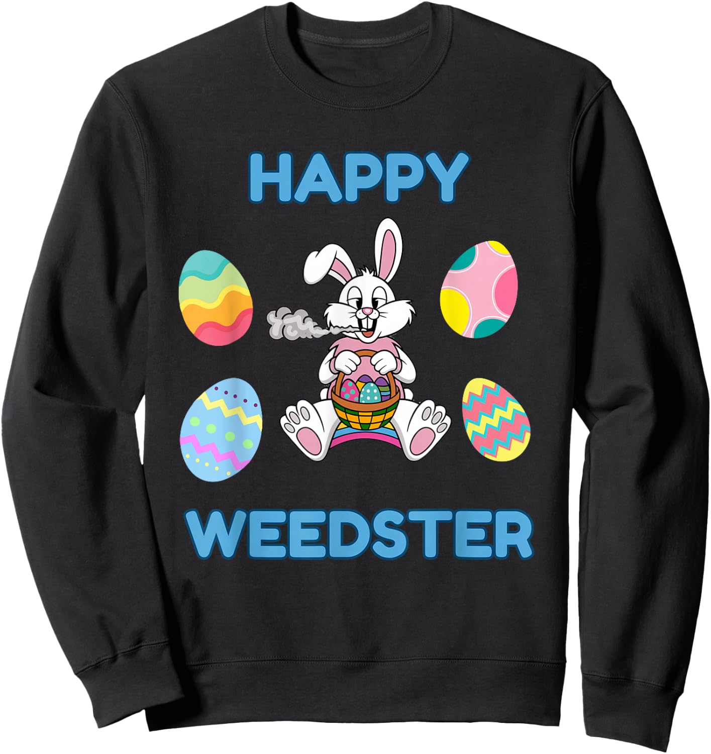 Funny Easter 4/20 Happy Weedster - Stoned Easter Bunny Sweatshirt - Sweatshirt | Black
