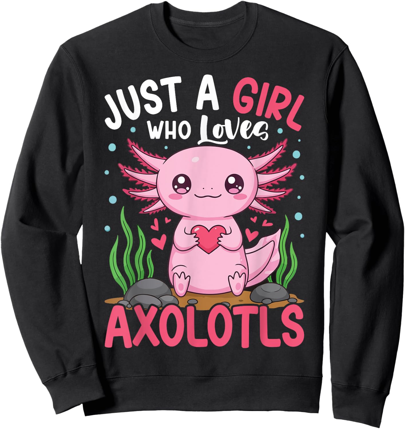 Just A Girl Who Loves Axolotls Cute Kawaii Kids Teen Girls Sweatshirt - Sweatshirt | Black