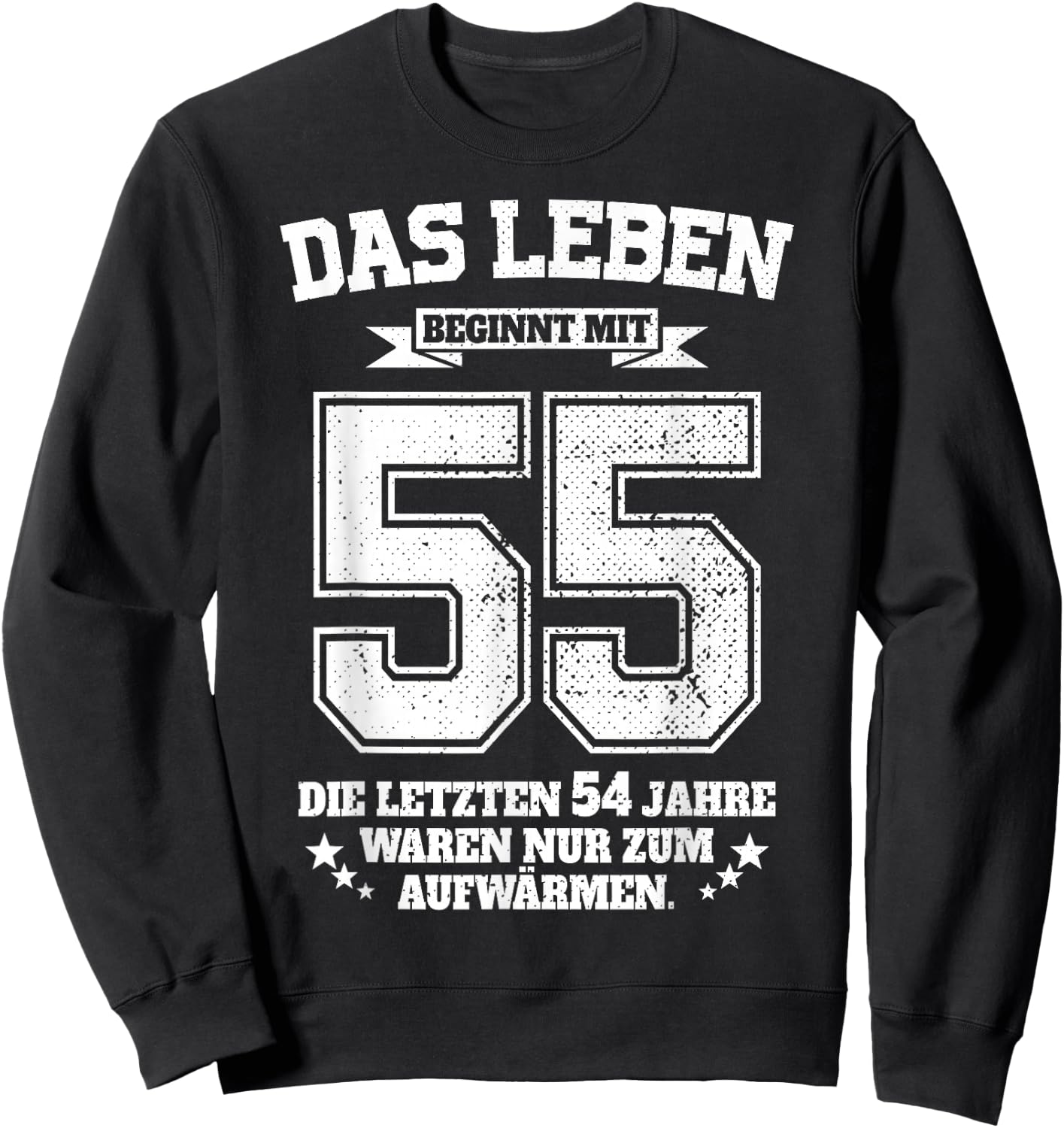55. Geburtstag Mann Frau Das Leben Beginnt Mit 55 Jahren Sweatshirt - Sweatshirt | Black