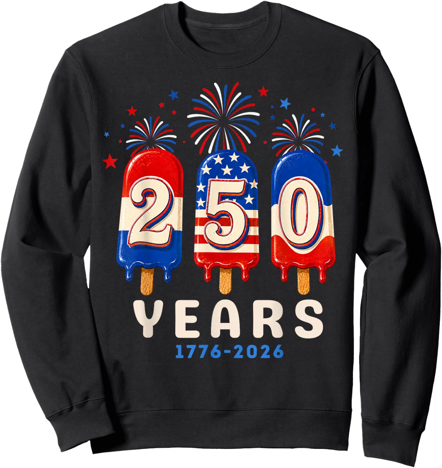 250 Anniversary USA Ice Pops 4th of July 250th Anniversary Sweatshirt - Sweatshirt | Black