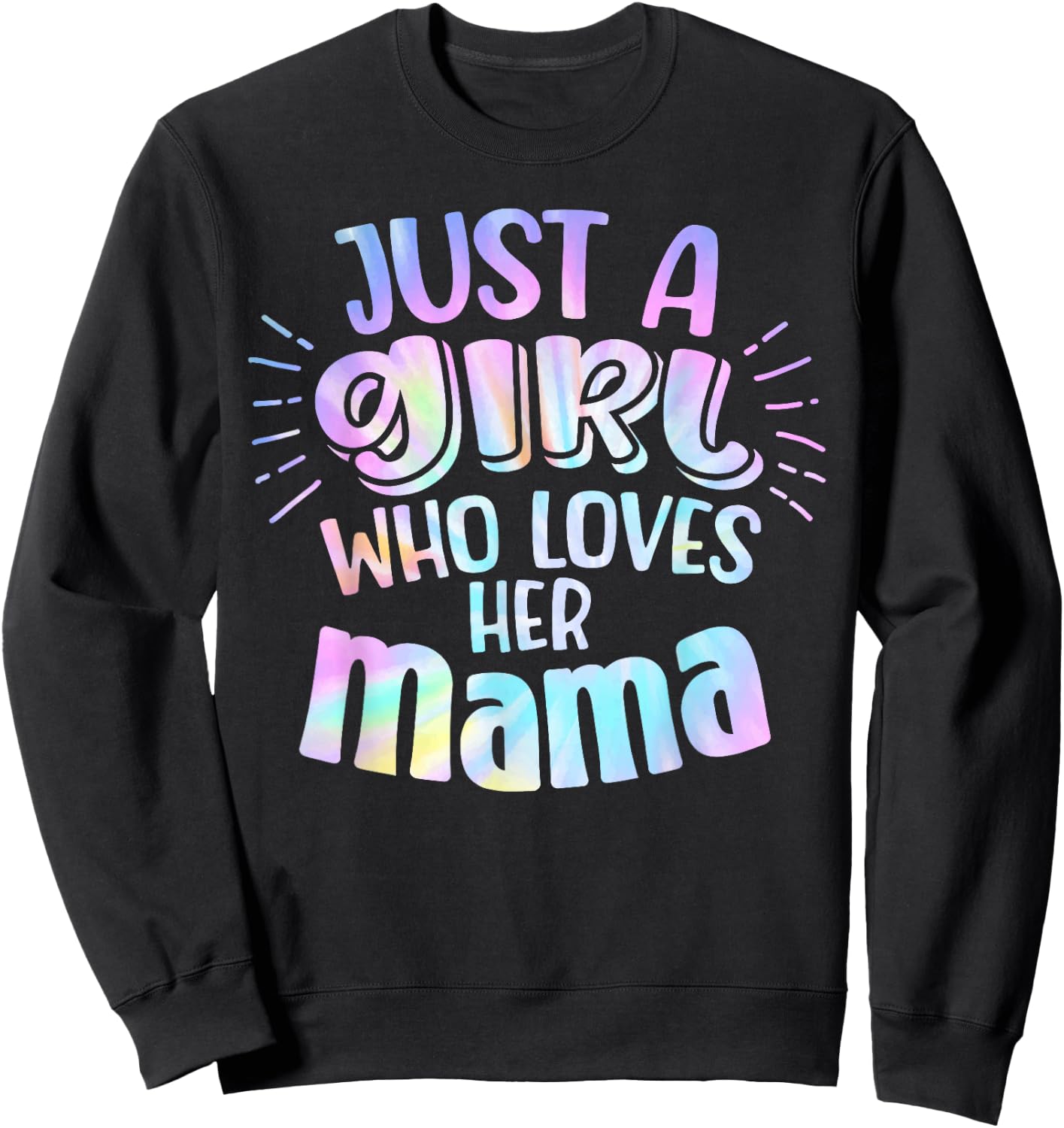 Just A Girl Who Loves Her Mama Mother Son and Daughter Love Sweatshirt - Sweatshirt | Black