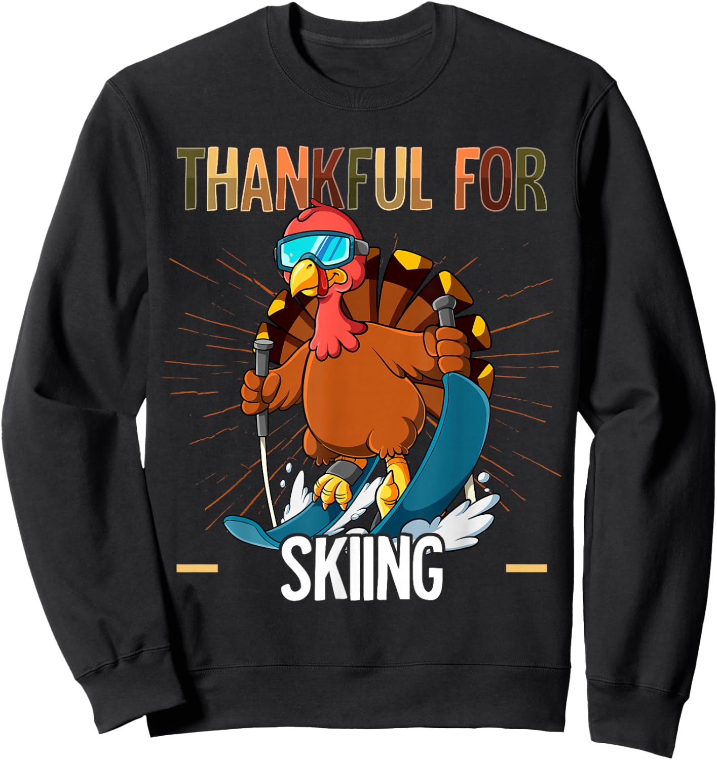 Thanksgiving Turkey Thankful For Skiing Sweatshirt - Sweatshirt | Black