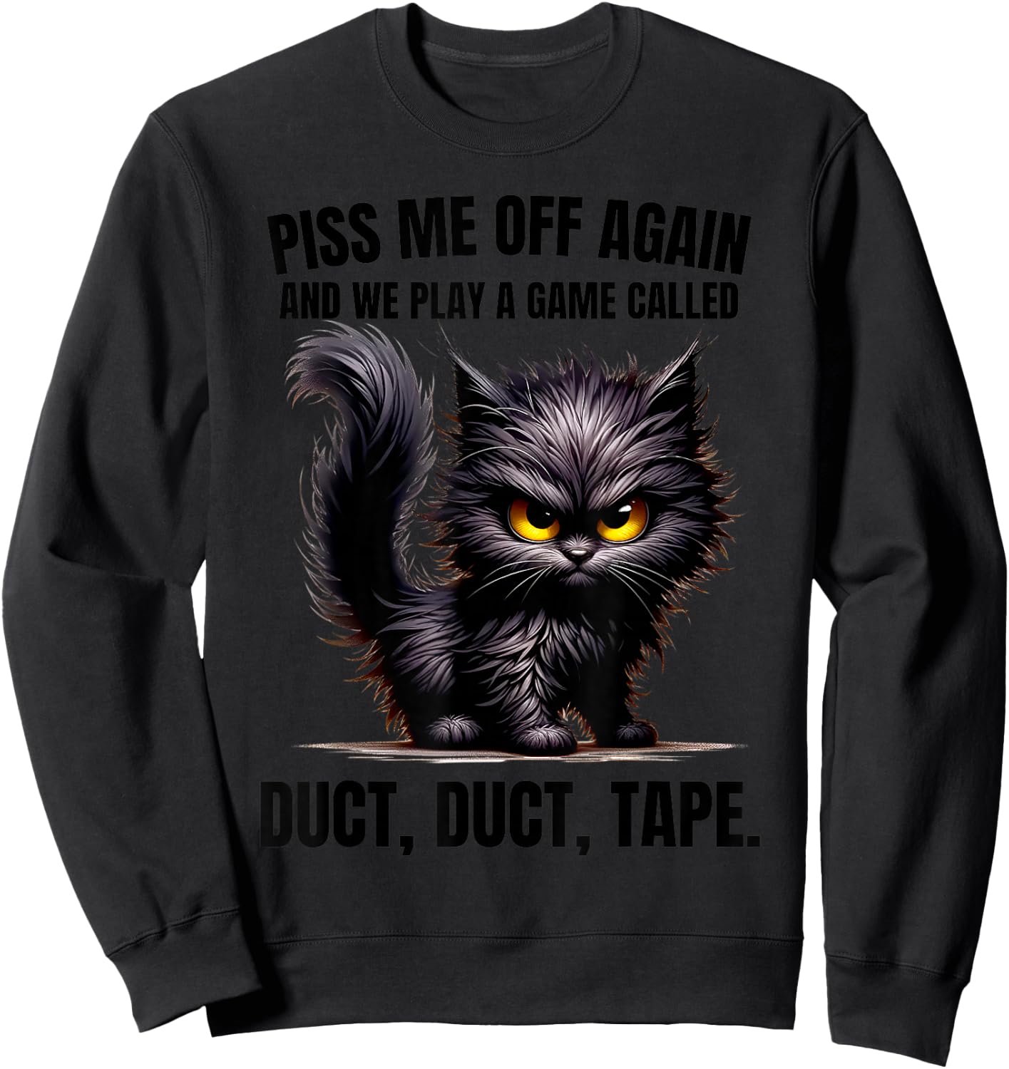 The Bunny Foot Piss Me Off Again We Play Game Duct Tape Sweatshirt - Sweatshirt | Black