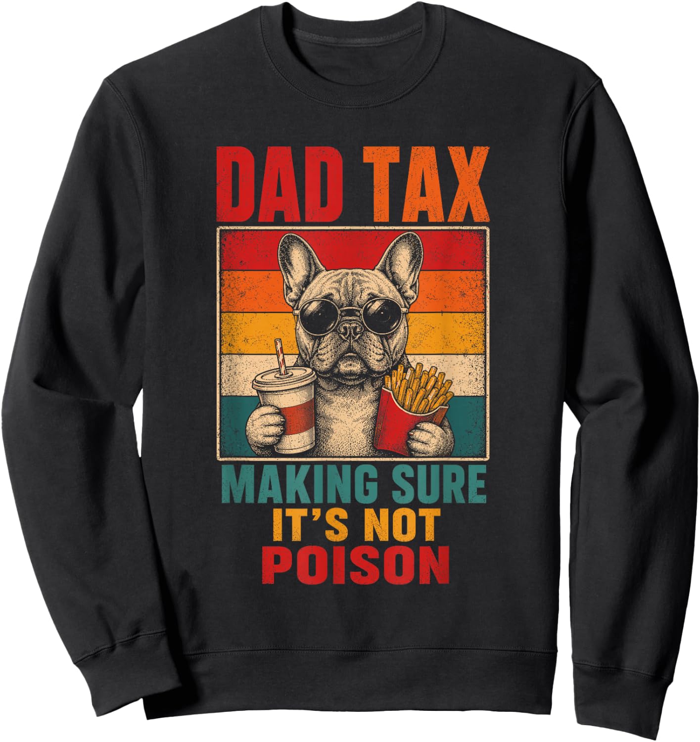Dad Tax French Bulldog Funny Dog Dad Men Kids Sweatshirt - Sweatshirt | Black