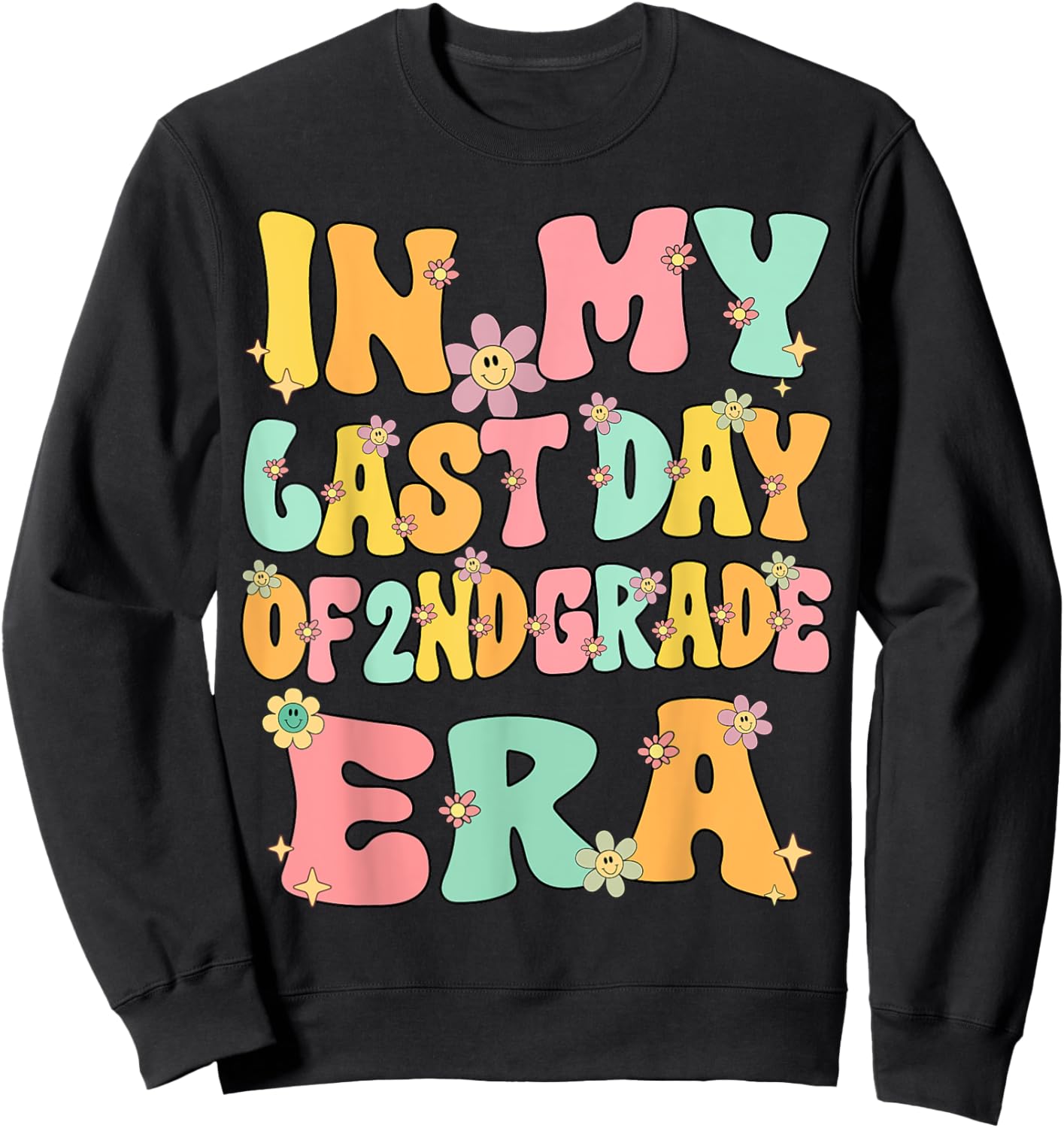 In My Last Day Of 2nd Grade Era Groovy Last Day Of 2nd Grade Sweatshirt - Sweatshirt | Black