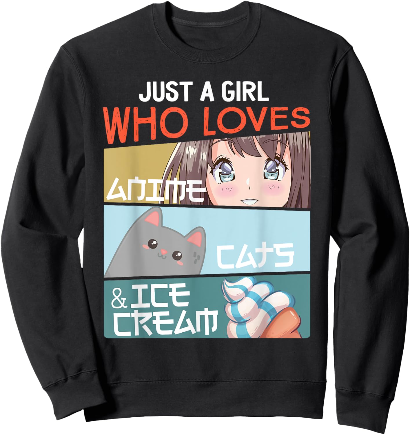 Just A Girl Who Loves Anime Cats Ice Cream Otaku Manga Lover Sweatshirt - Sweatshirt | Black