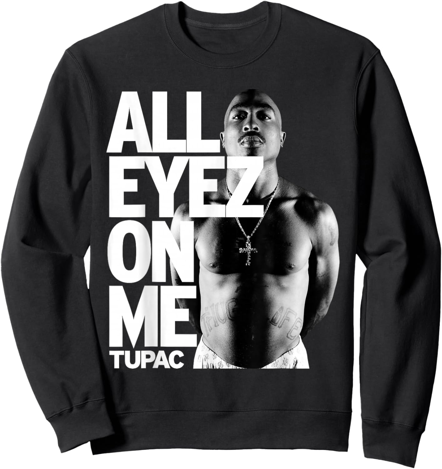Tupac All Eyes on Me , black Sweatshirt - Sweatshirt | Black