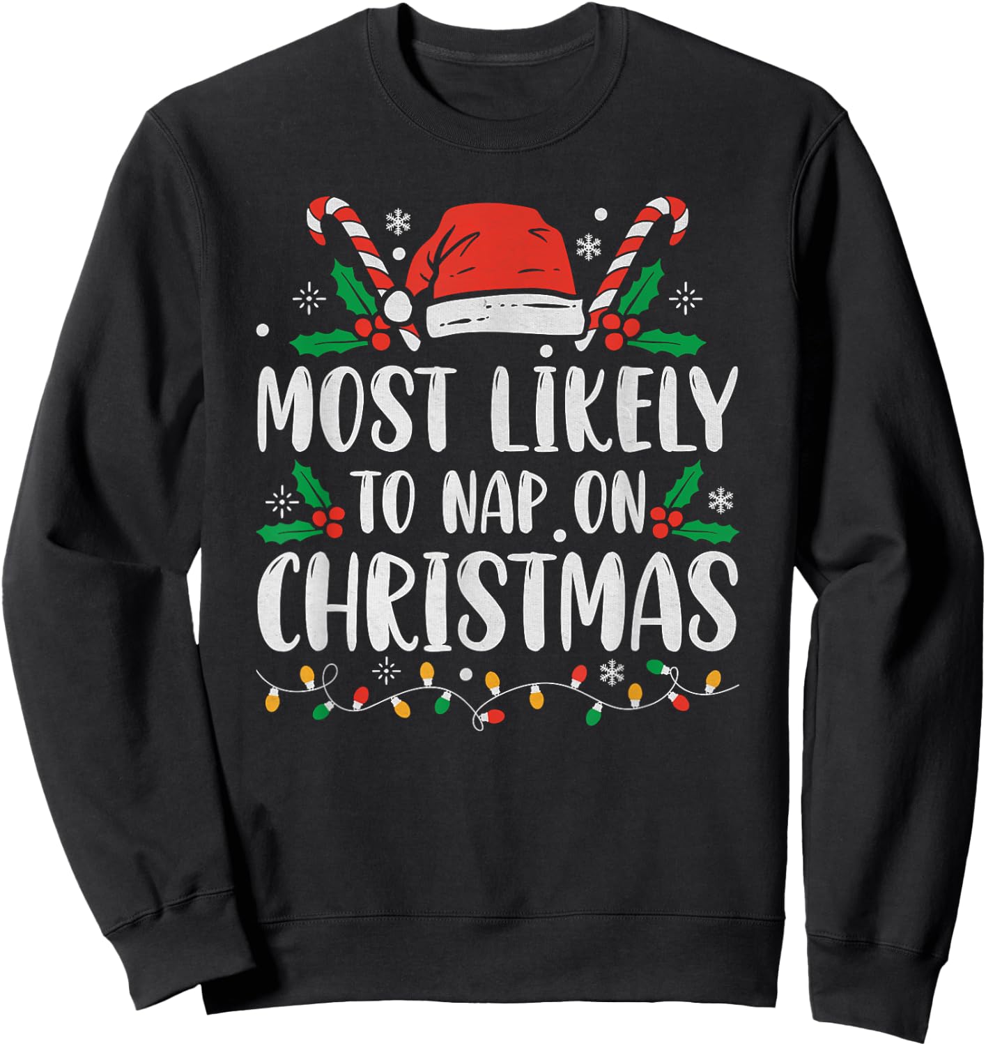 Most Likely To Nap On Christmas Funny Family Christmas Sweatshirt - Sweatshirt | Black