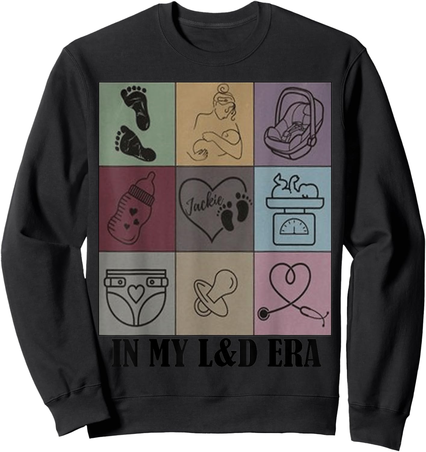funny Nurse Quote In My Labor and Delivery Nurse Era cool Sweatshirt - Sweatshirt | Black