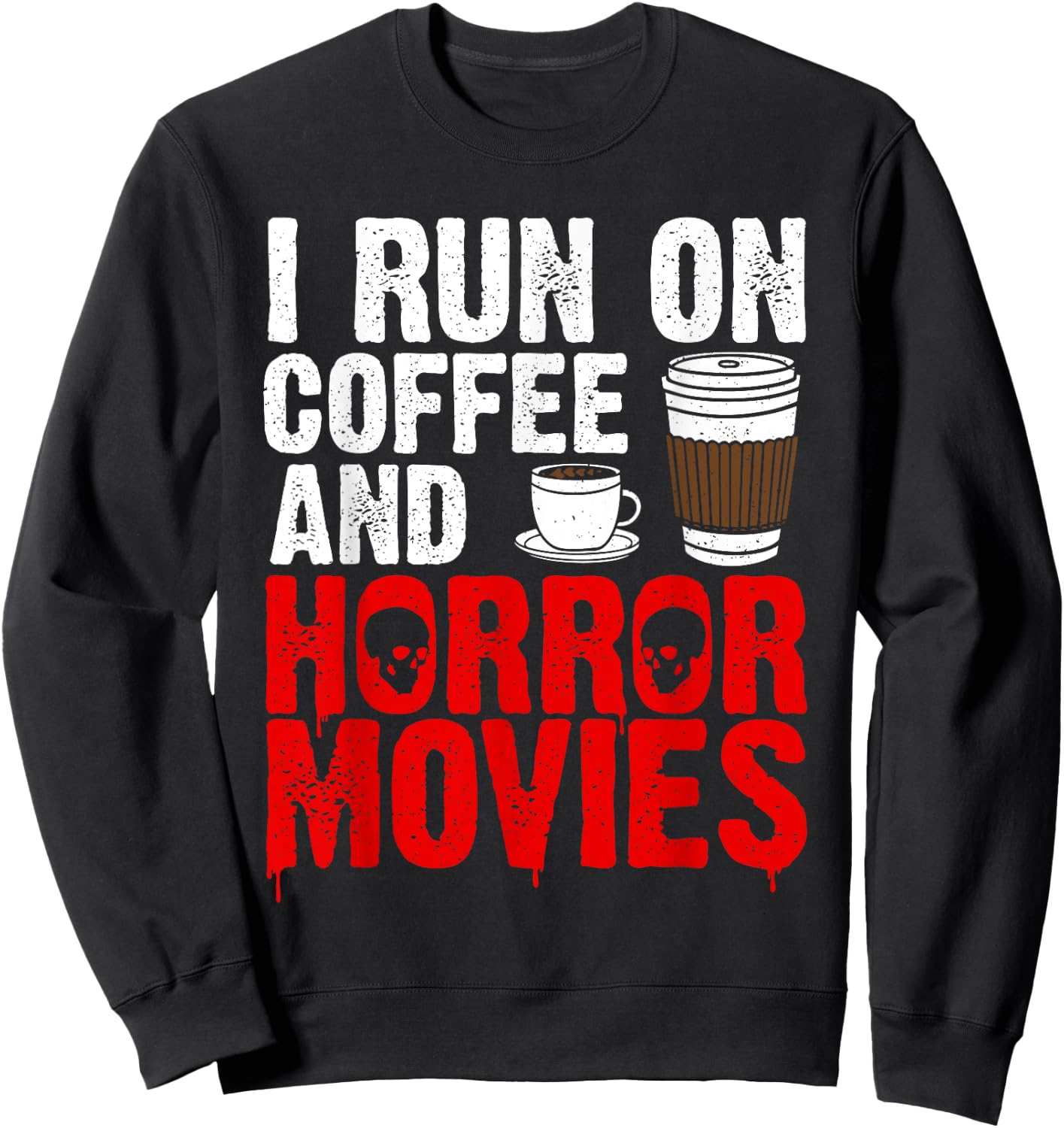Funny Horror Movie Art Women Coffee Horror Movies Sweatshirt - Sweatshirt | Black