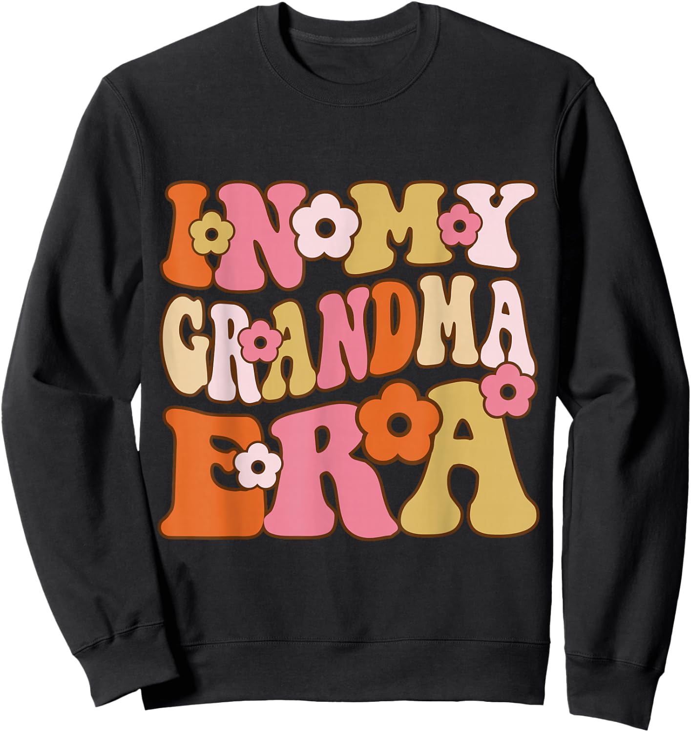 Funny In My Grandma Era Sweatshirt - Sweatshirt | Black