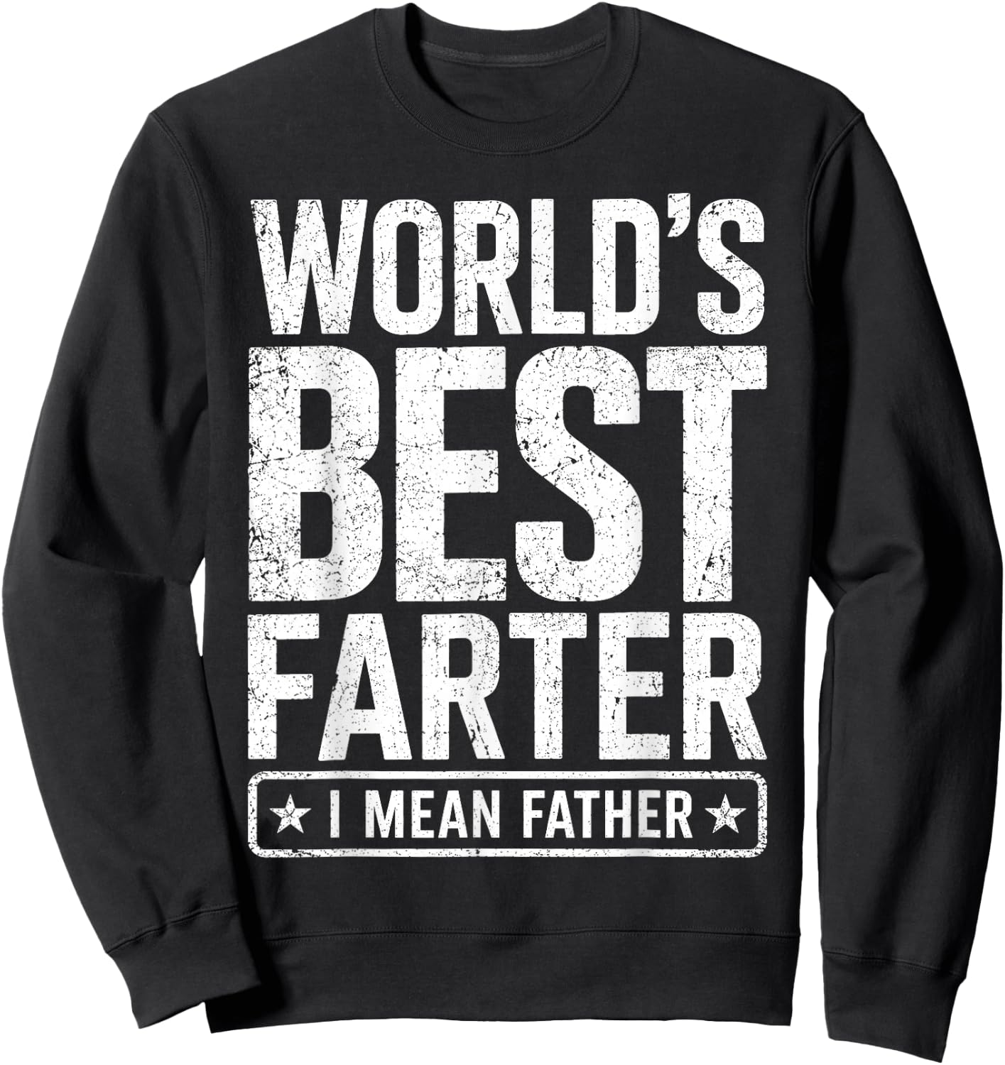 Men Father's Day Retro Dad World's Best Farter I Mean Father Sweatshirt - Sweatshirt | Black