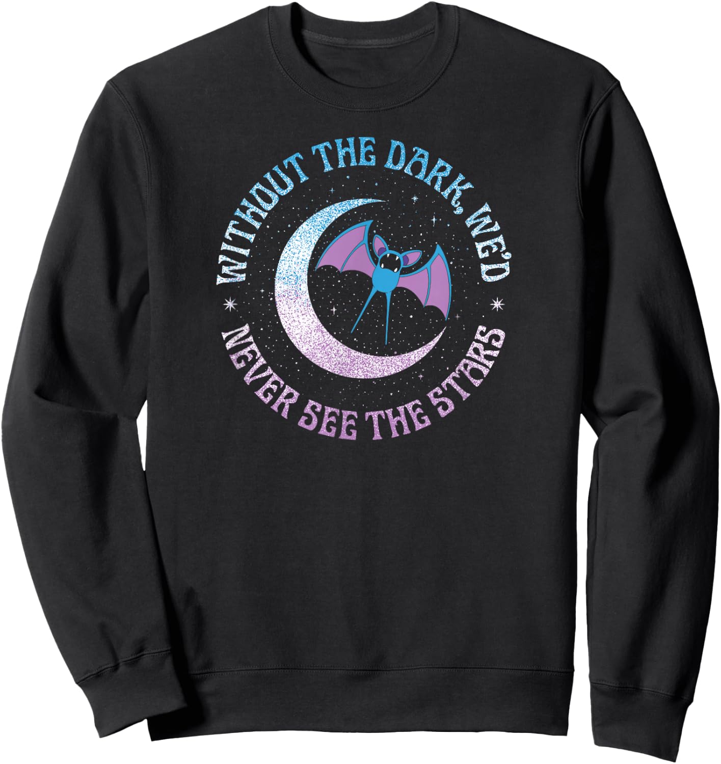 Pokémon - Zubat Without The Dark We'd Never See The Stars Sweatshirt - Sweatshirt | Black