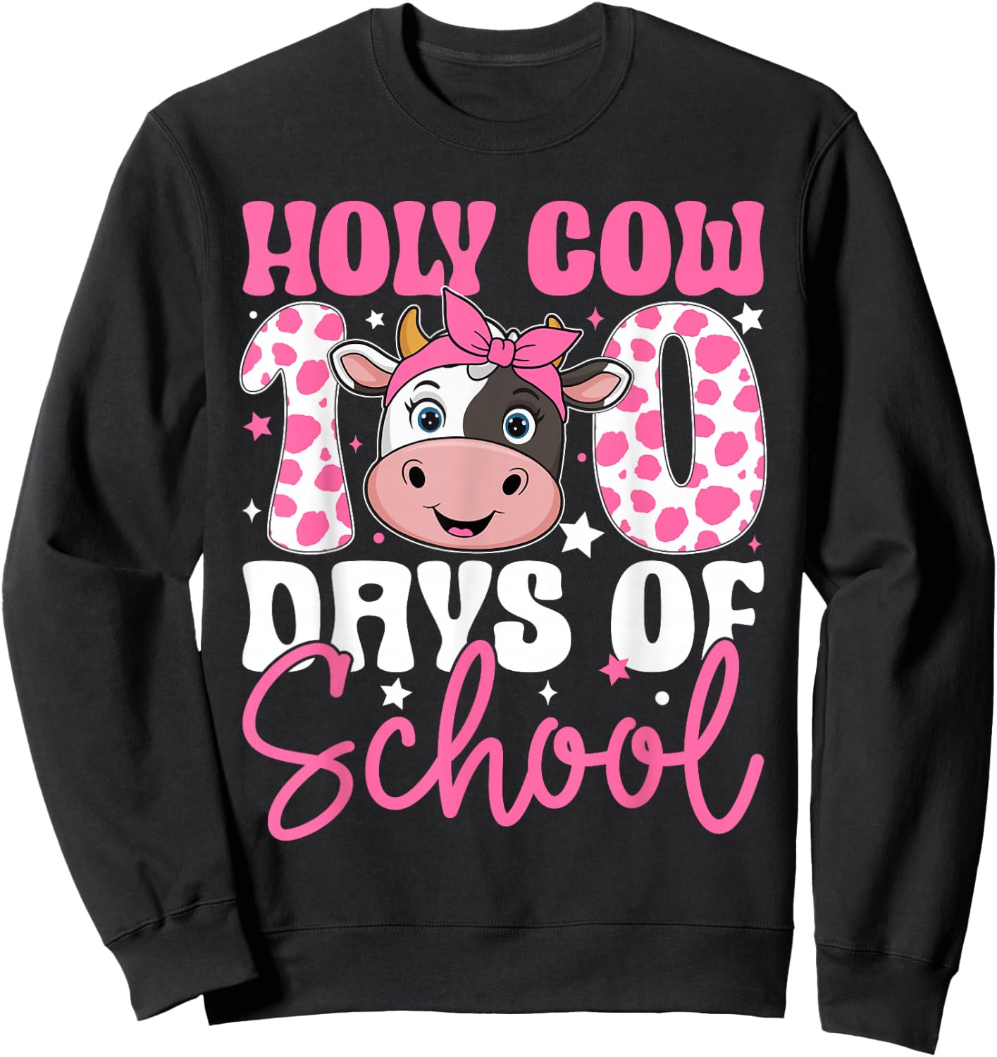Holy Cow 100 Days of School Teachers Students Girls Women Sweatshirt - Sweatshirt | Black