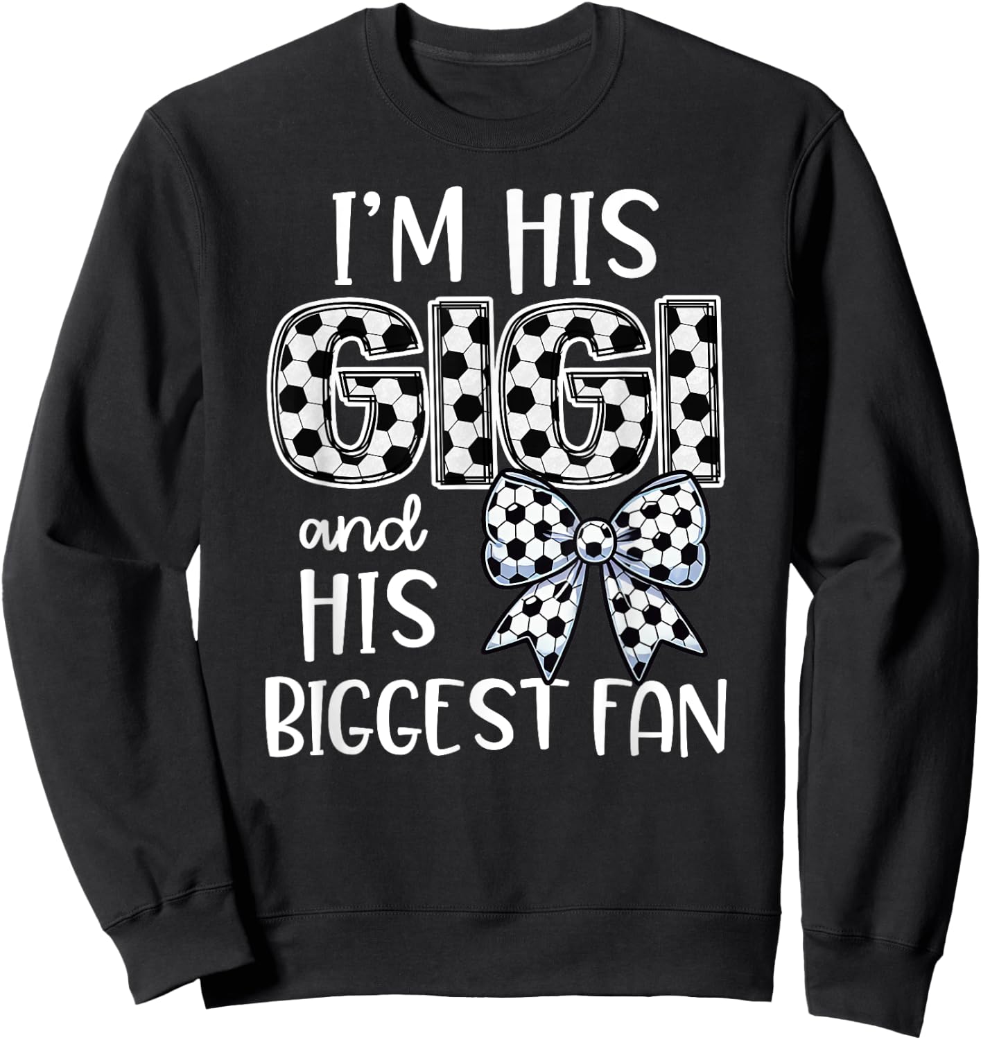 Buncho Gifts Soccer Grandma - Blue, Small - Short Sleeve, - Women's Soccer Fan - I'm his Gigi and Biggest Fan Sweatshirt - Sweatshirt | Black