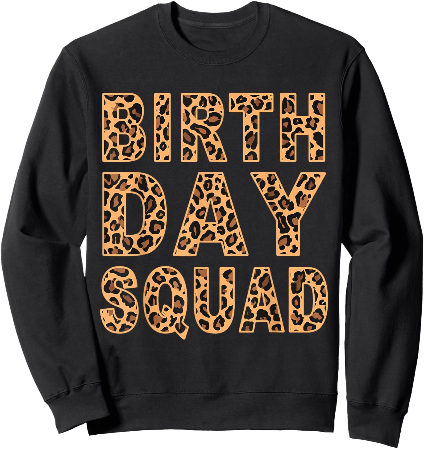 Leopard Print Pattern Cheetah Matching Birthday Squad Gift Sweatshirt - Sweatshirt | Black