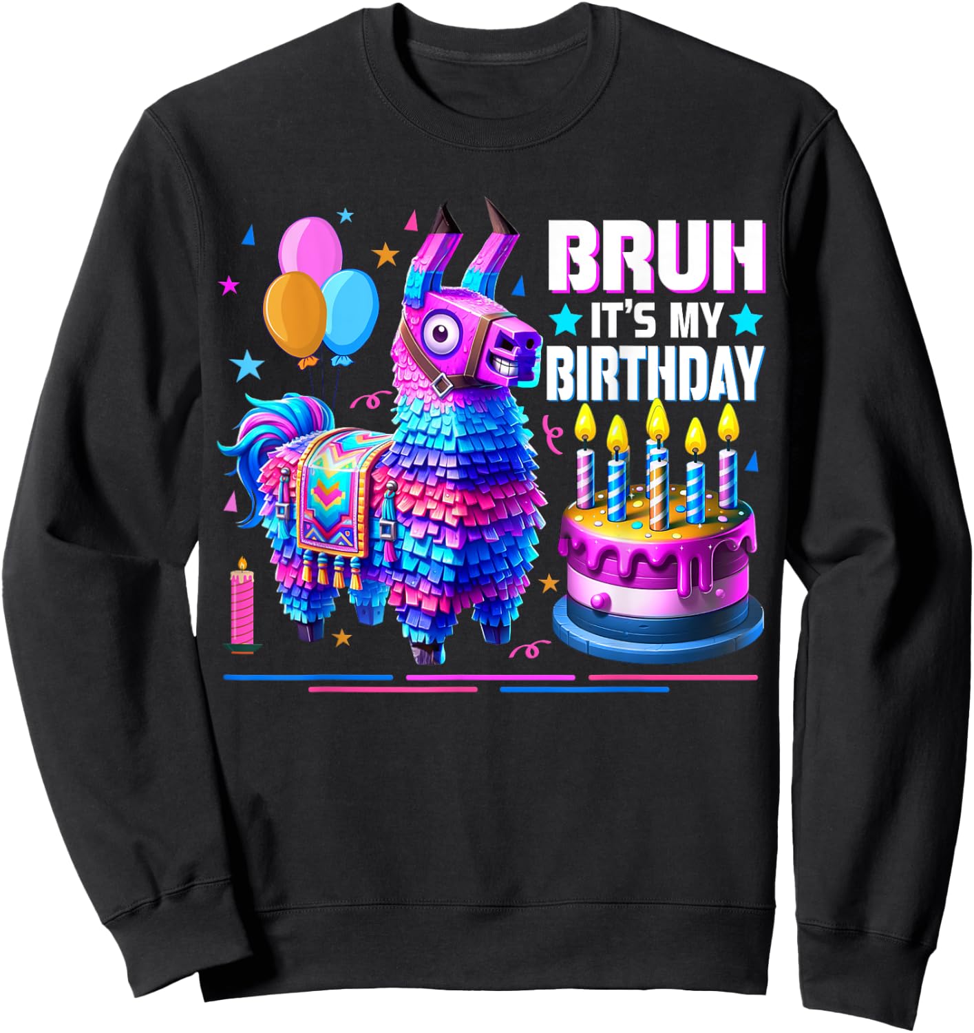 Bruh Its My Birthday Llama Pinata Cinco De Mayo Party Bday Sweatshirt - Sweatshirt | Black