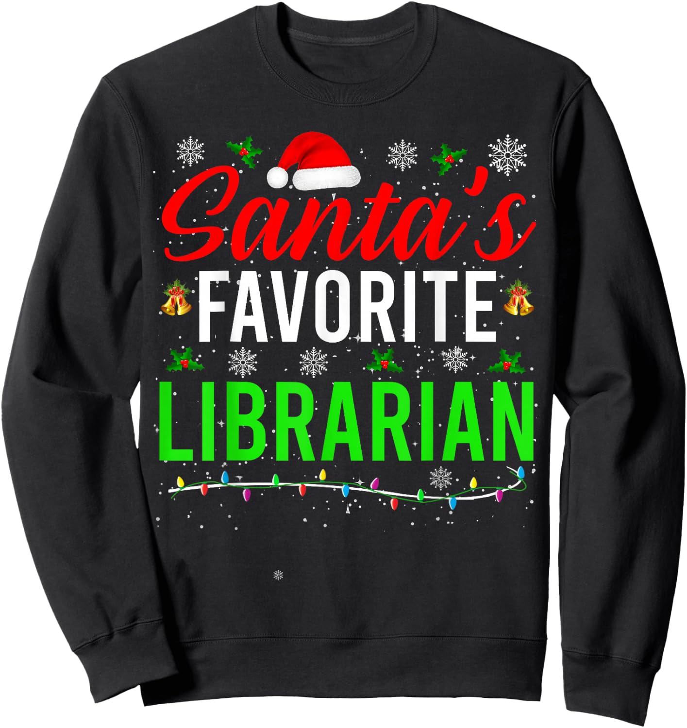 Santa's Favorite Librarian Cute Book Lover Christmas Gifts Sweatshirt - Sweatshirt | Black