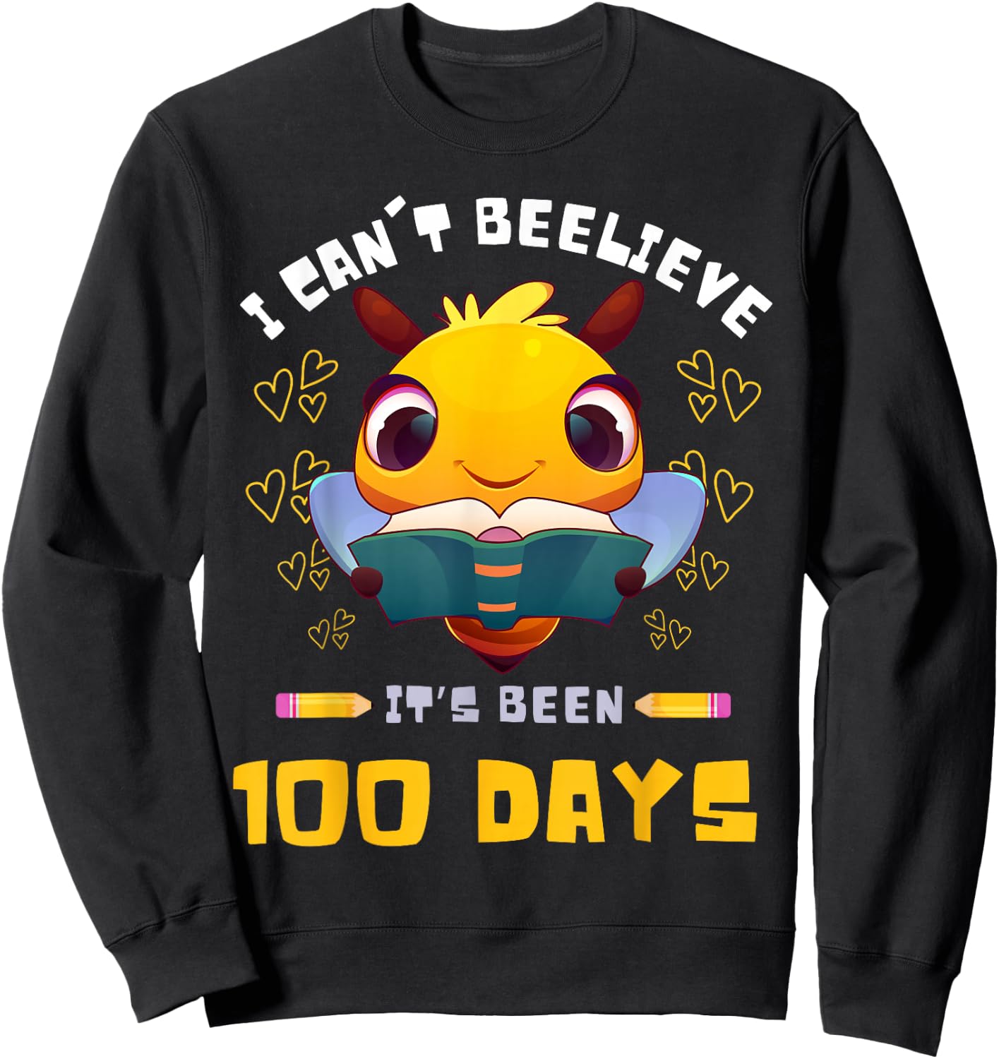 I Can't Believe it's Been 100 Days 100th Day Of School Bee Sweatshirt - Sweatshirt | Black