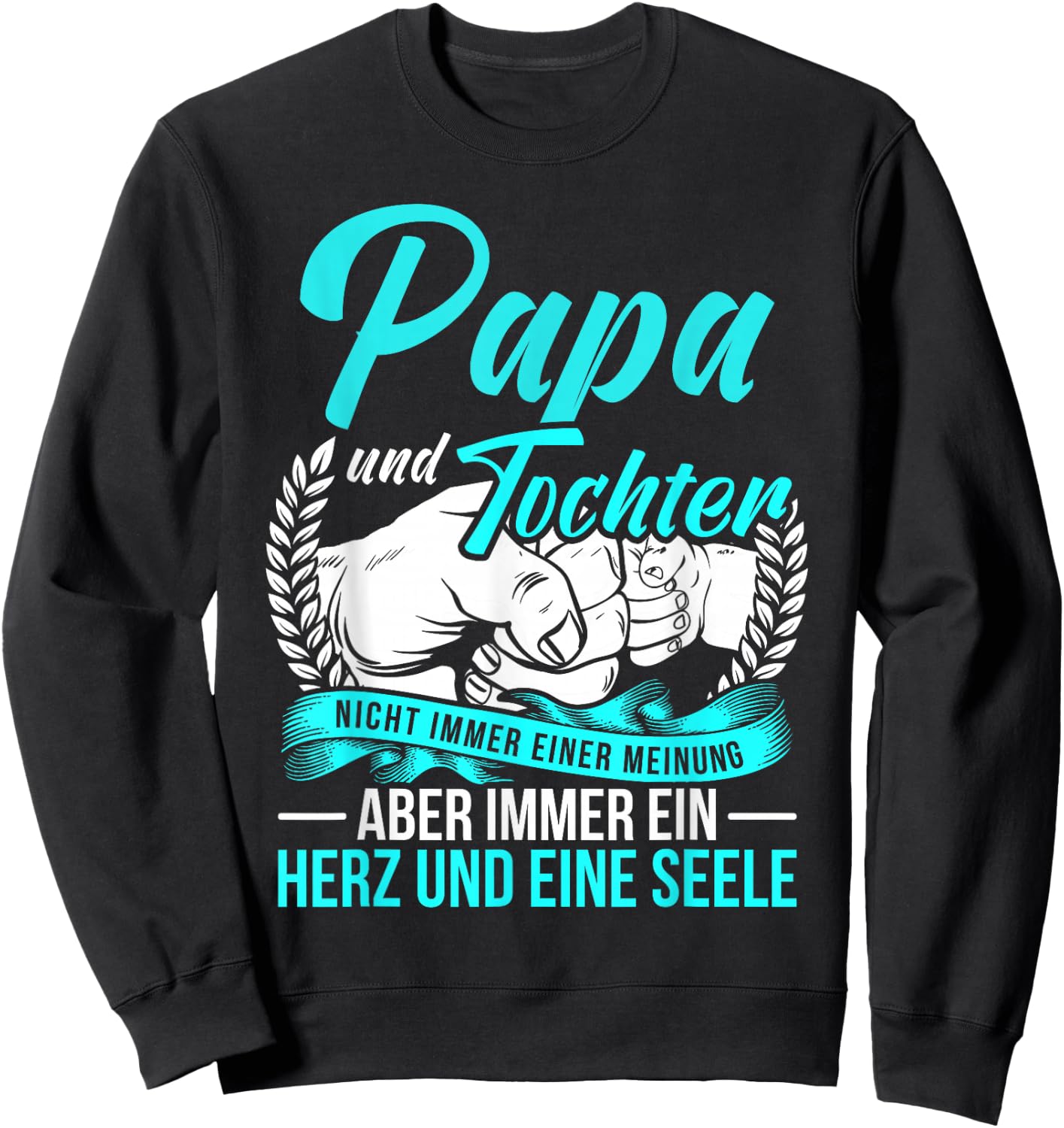Dad and Daughter Father Daughter Partner Look Saying Father's Day , black Sweatshirt - Sweatshirt | Black