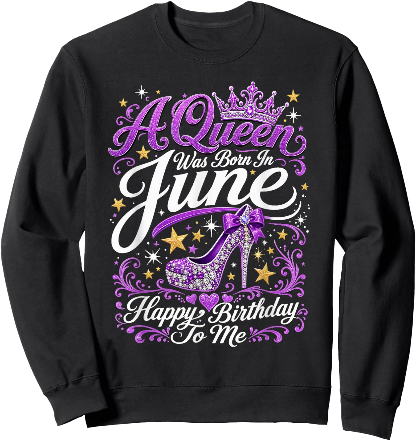 A Queen was Born in June Happy Birthday to Me High Heel Sweatshirt - Sweatshirt | Black