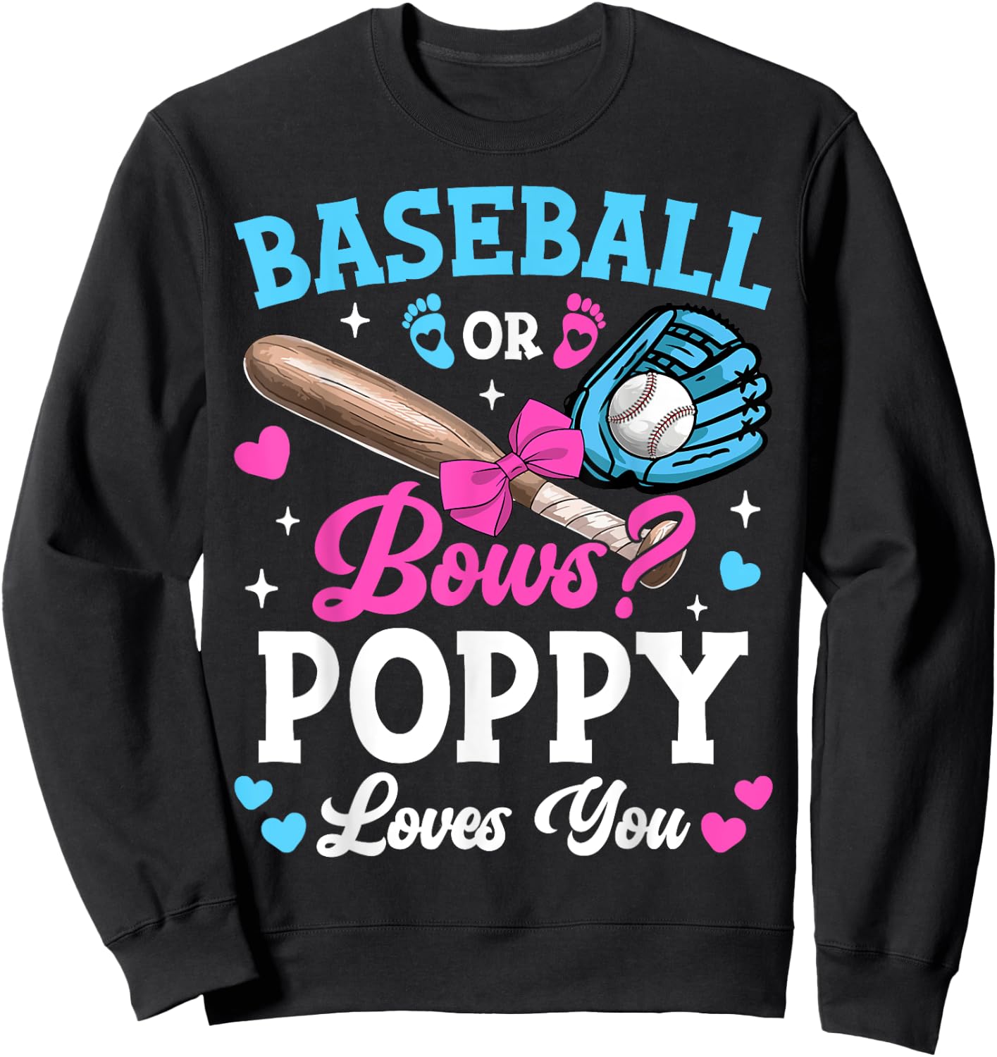 Baseball Or Bows Poppy Loves You Gender Reveal Sweatshirt - Sweatshirt | Black
