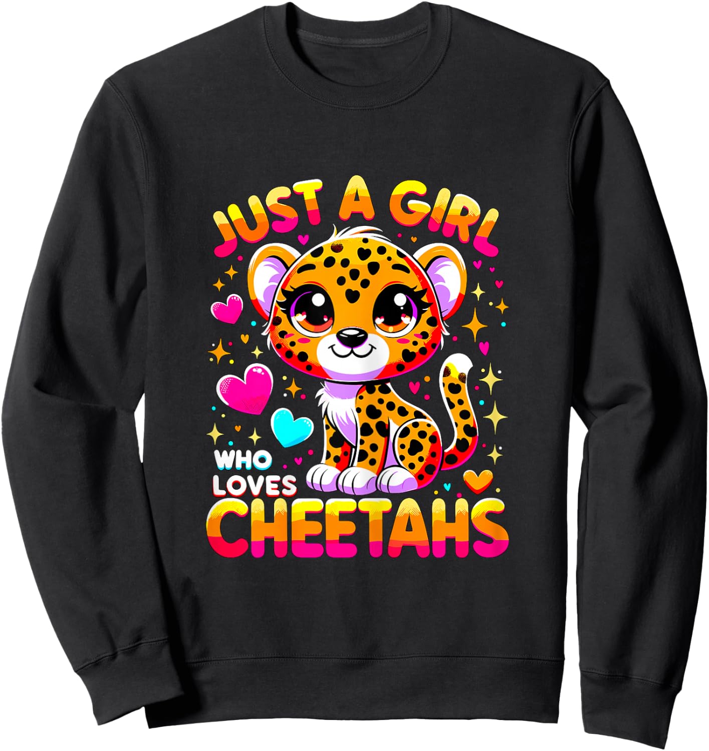 Just a Girl who loves Cheetahs Sweatshirt - Sweatshirt | Black